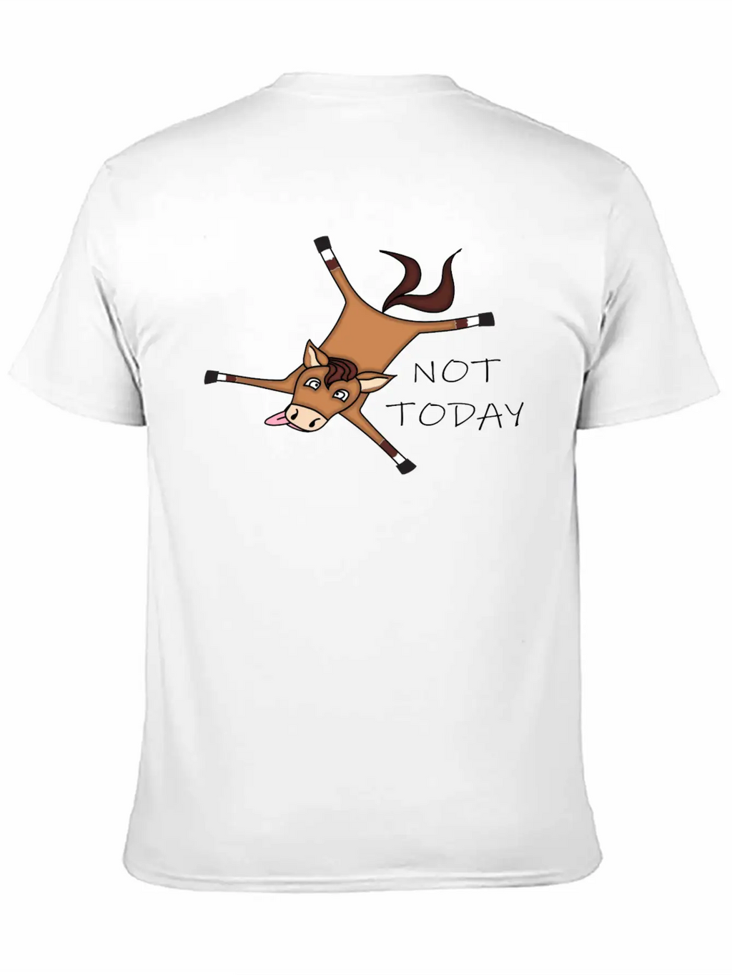 Tired Horse Not Today Relaxed Everyday Tee – Lightweight And Durable Cotton