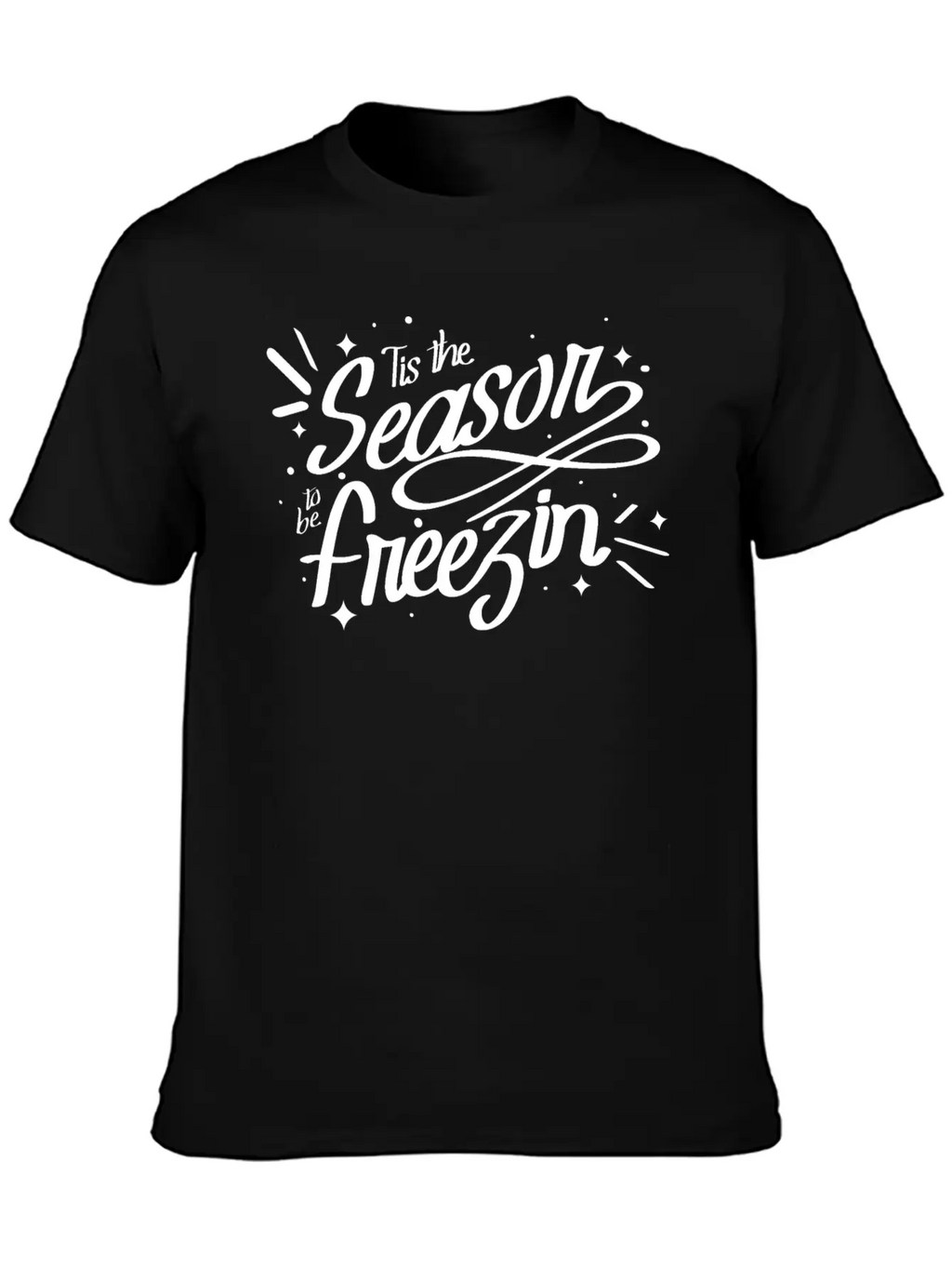 Tis The Season To Be Freezin Winter Christmas Basic Graphic T-Shirt – Daily Comfort In Soft Cotton
