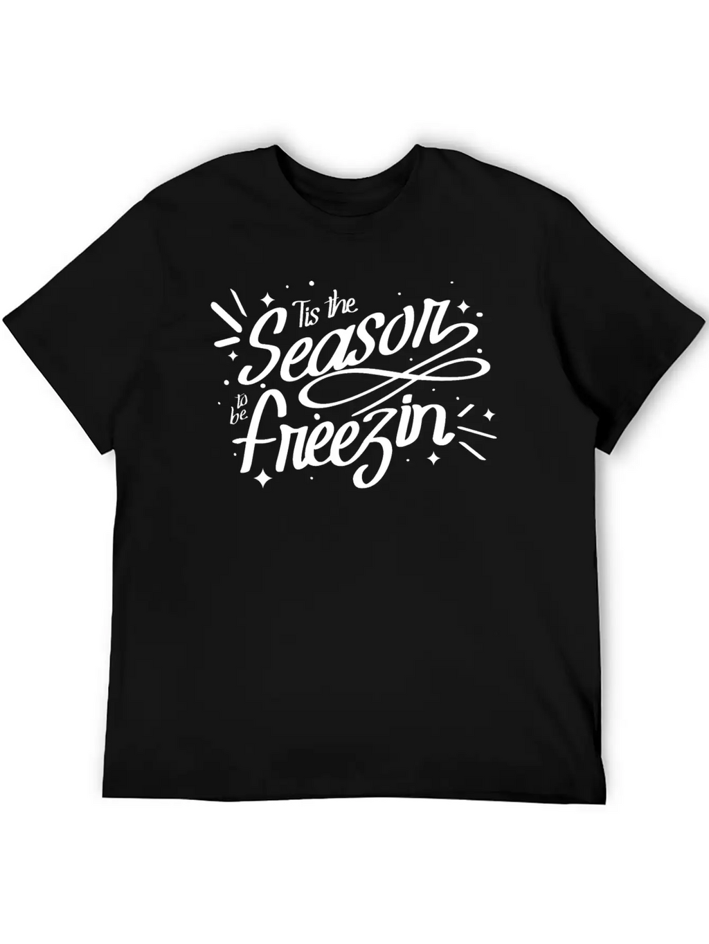 Tis The Season To Be Freezin Winter Christmas Basic Graphic T-Shirt – Daily Comfort In Soft Cotton