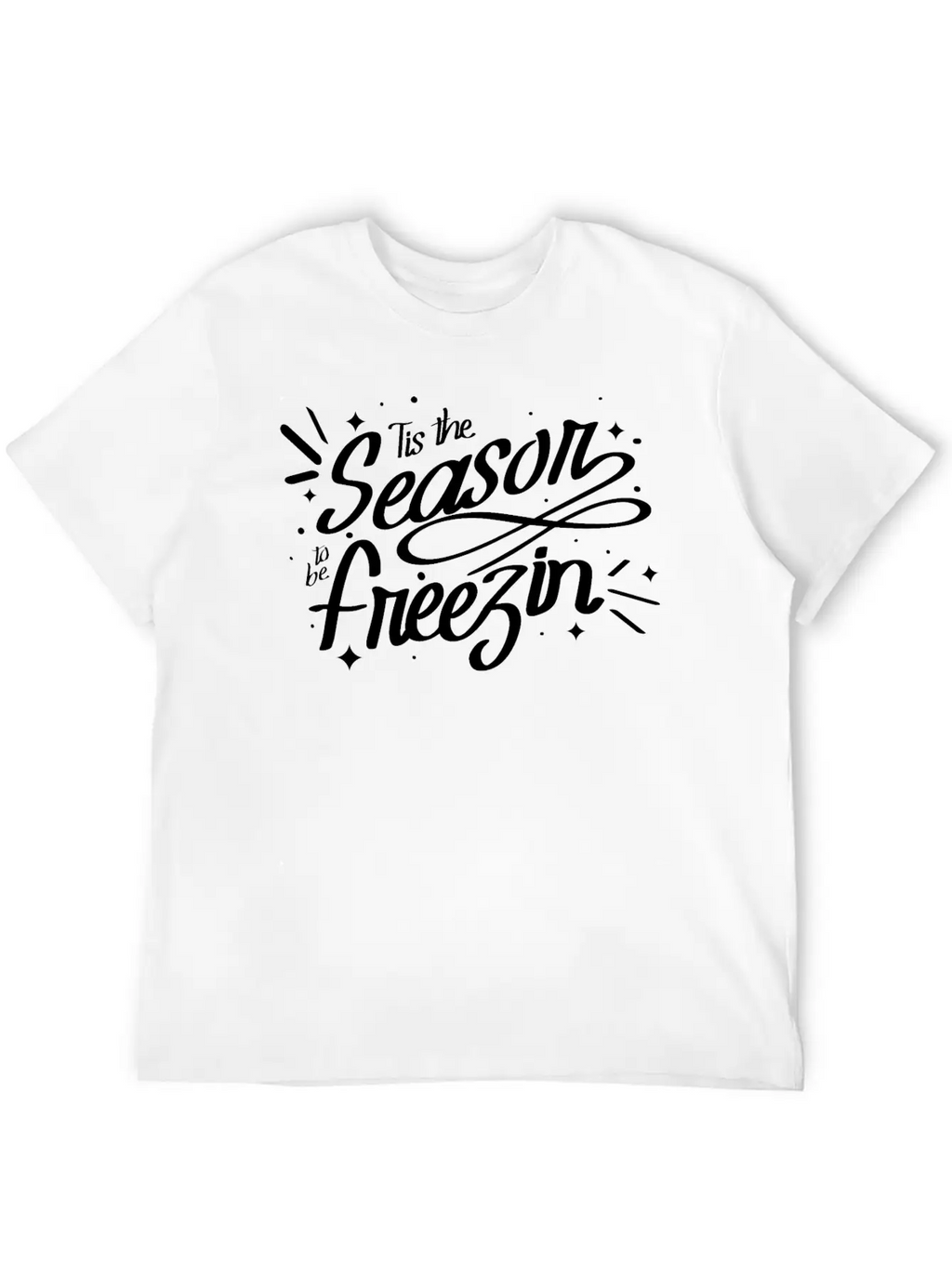 Tis The Season To Be Freezin Winter Christmas Basic Graphic T-Shirt – Daily Comfort In Soft Cotton