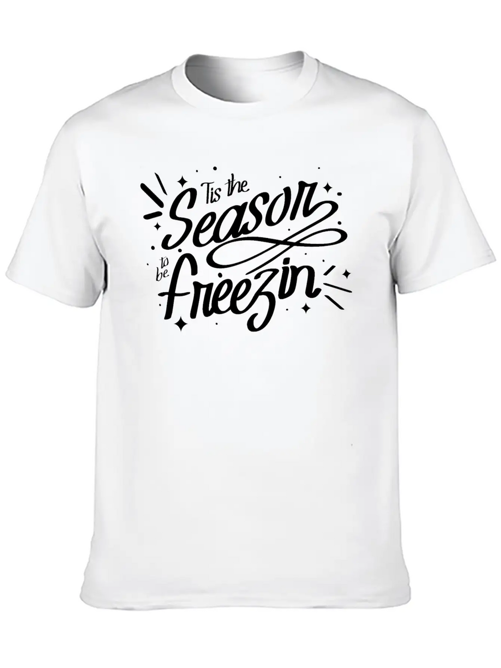 Tis The Season To Be Freezin Winter Christmas Basic Graphic T-Shirt – Daily Comfort In Soft Cotton