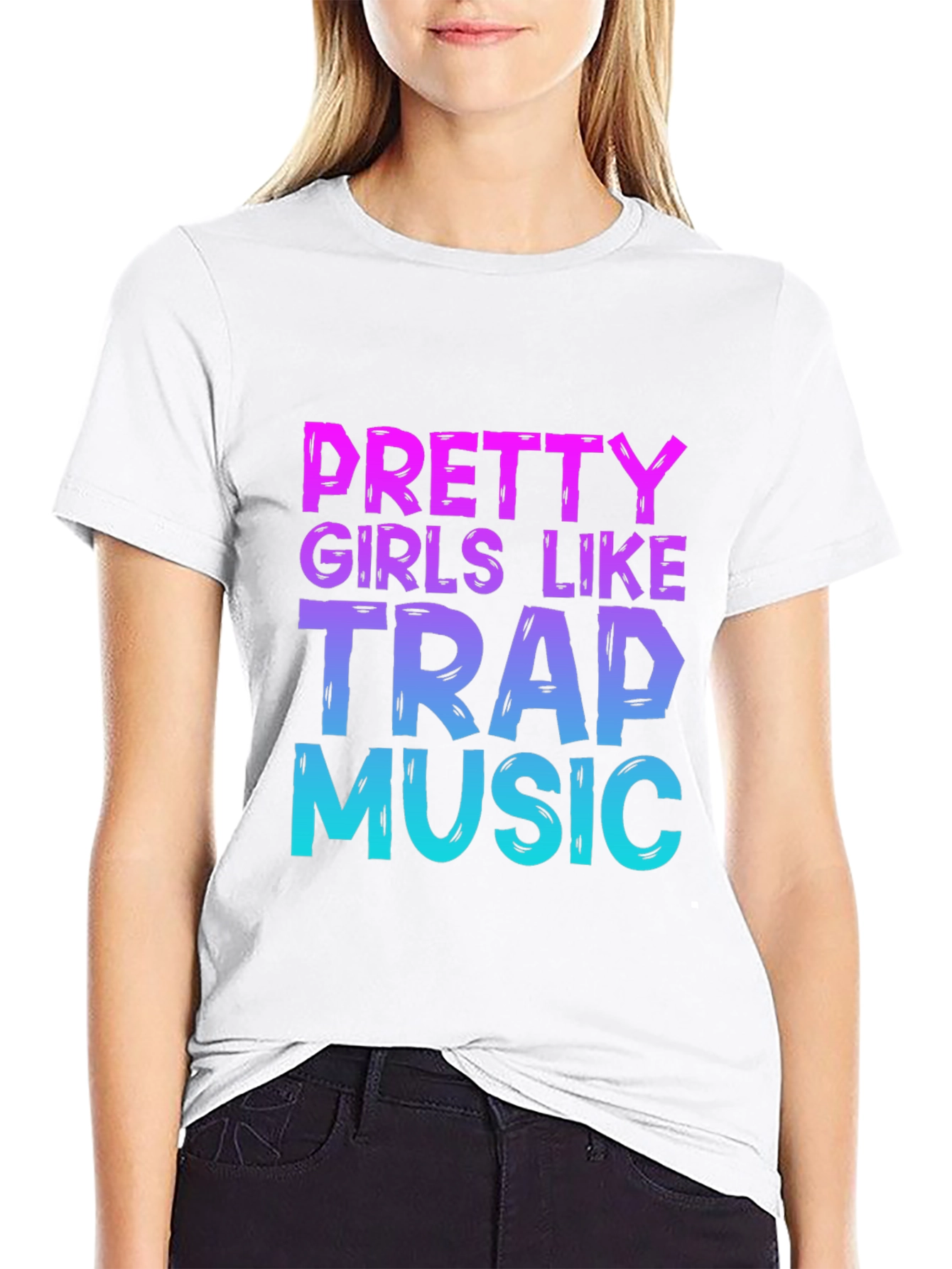 Pretty Girls Like Trap Music Graphic T-Shirt