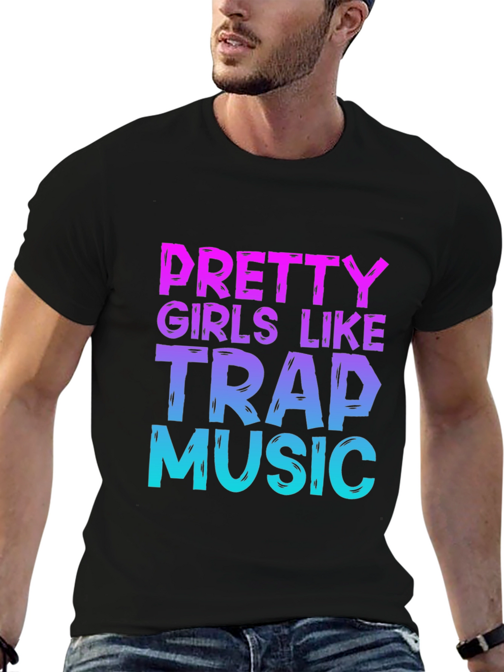Pretty Girls Like Trap Music Graphic T-Shirt
