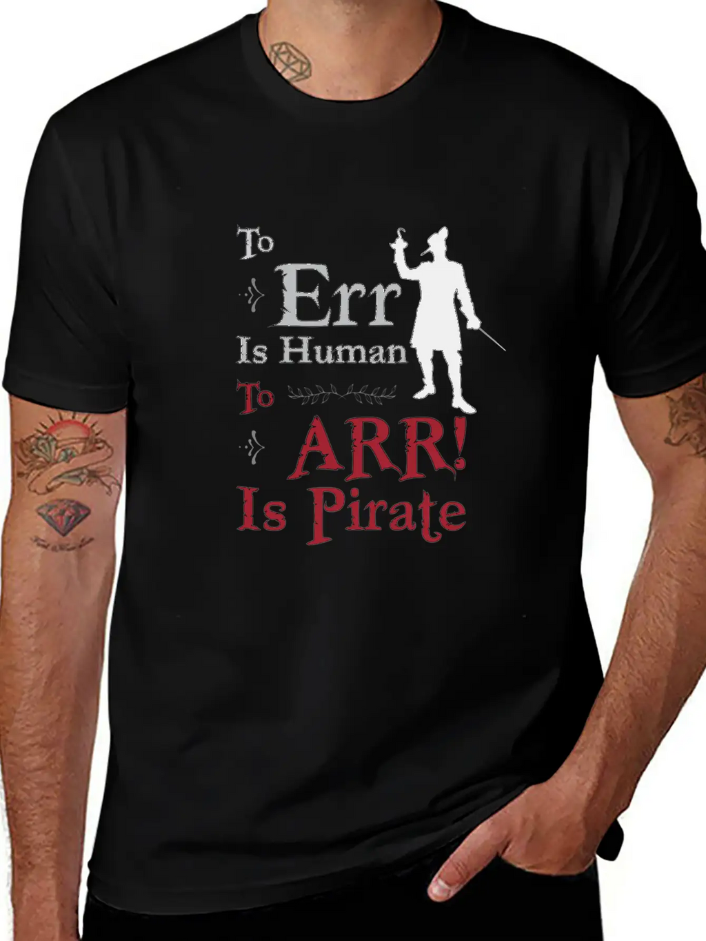 To Err Is Human, To Arr Is Pirate Stylish Everyday T-Shirt – Unisex Basic Cotton Tee