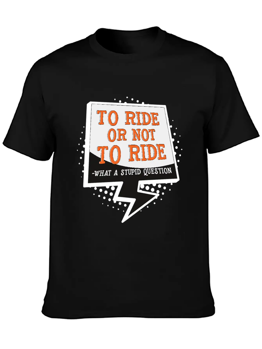 To Ride Or Not To Ride Horse Lover Horse Racing Breathable Graphic T-Shirt – Perfect For Casual Days