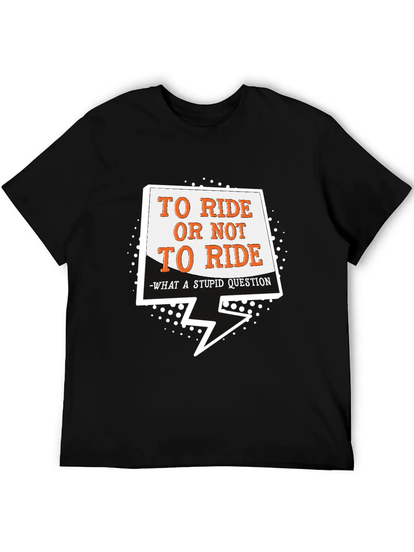 To Ride Or Not To Ride Horse Lover Horse Racing Breathable Graphic T-Shirt – Perfect For Casual Days