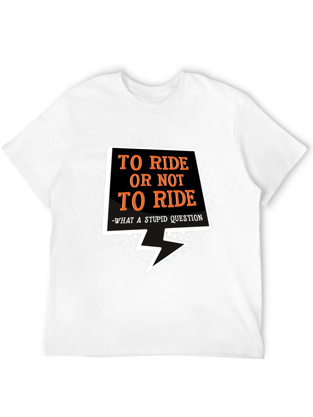 To Ride Or Not To Ride Horse Lover Horse Racing Breathable Graphic T-Shirt – Perfect For Casual Days