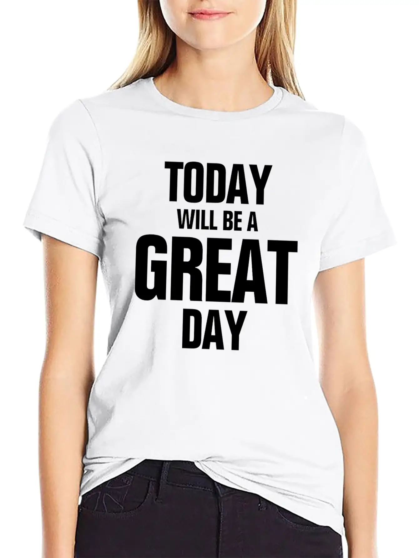 TODAY WILL BE A GREAT DAY INSPIRATION MOTIVATION Relaxed Everyday Tee – Lightweight And Durable Cotton
