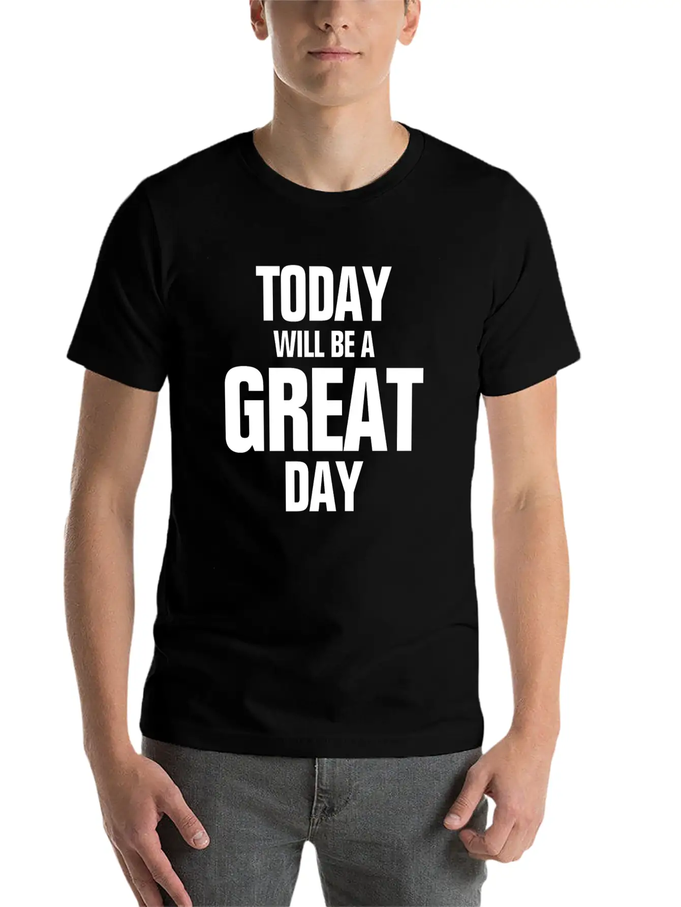 TODAY WILL BE A GREAT DAY INSPIRATION MOTIVATION Relaxed Everyday Tee – Lightweight And Durable Cotton