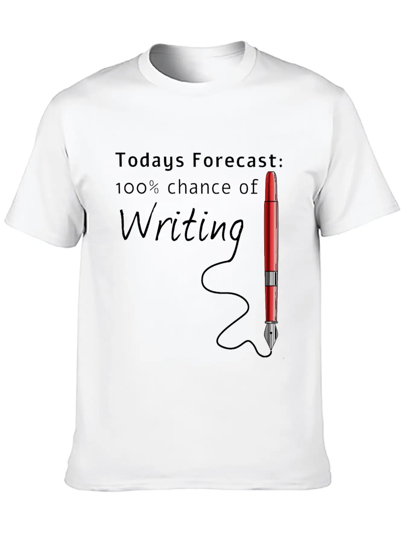 Todays Forecast 100% Chance Of Writing Funny Essential Cotton Tee For Daily Outfits – Unisex Style