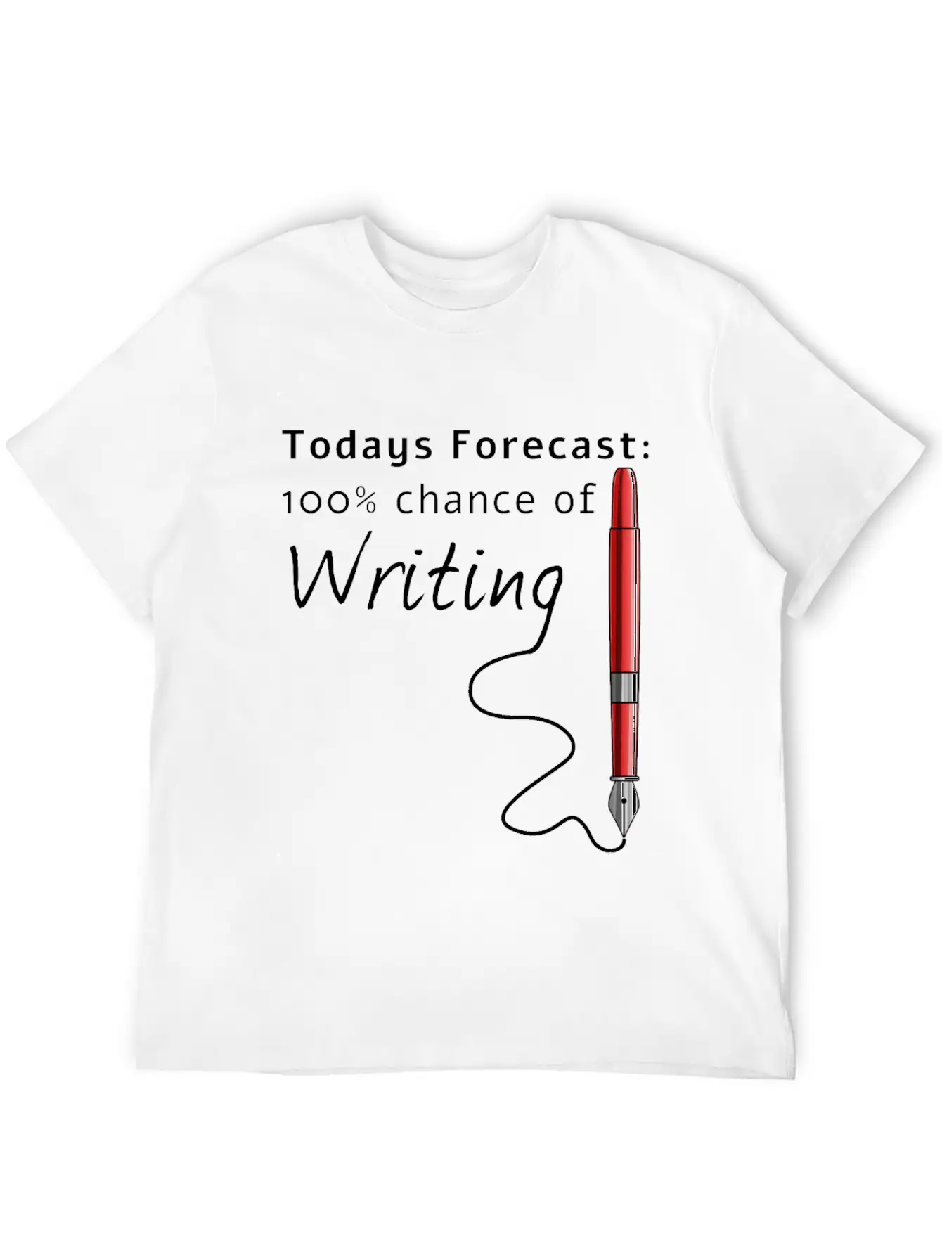 Todays Forecast 100% Chance Of Writing Funny Essential Cotton Tee For Daily Outfits – Unisex Style