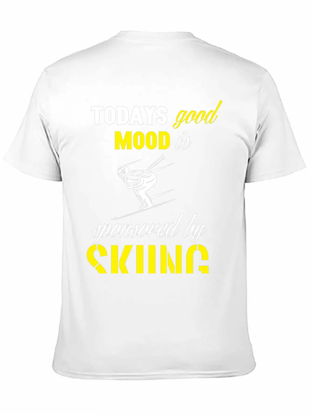 Todays Good Mood Is Sponsored By Skiing Stylish Everyday T-Shirt – Unisex Basic Cotton Tee