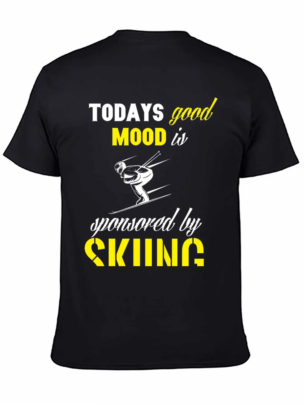 Todays Good Mood Is Sponsored By Skiing Stylish Everyday T-Shirt – Unisex Basic Cotton Tee