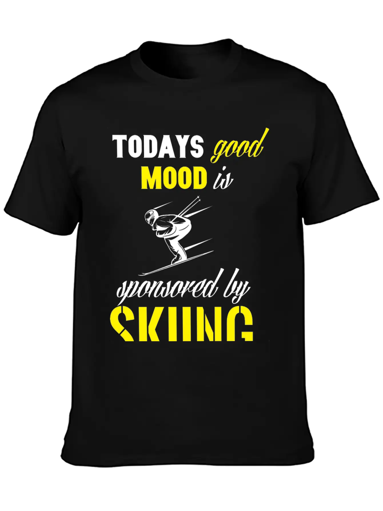 Todays Good Mood Is Sponsored By Skiing Stylish Everyday T-Shirt – Unisex Basic Cotton Tee
