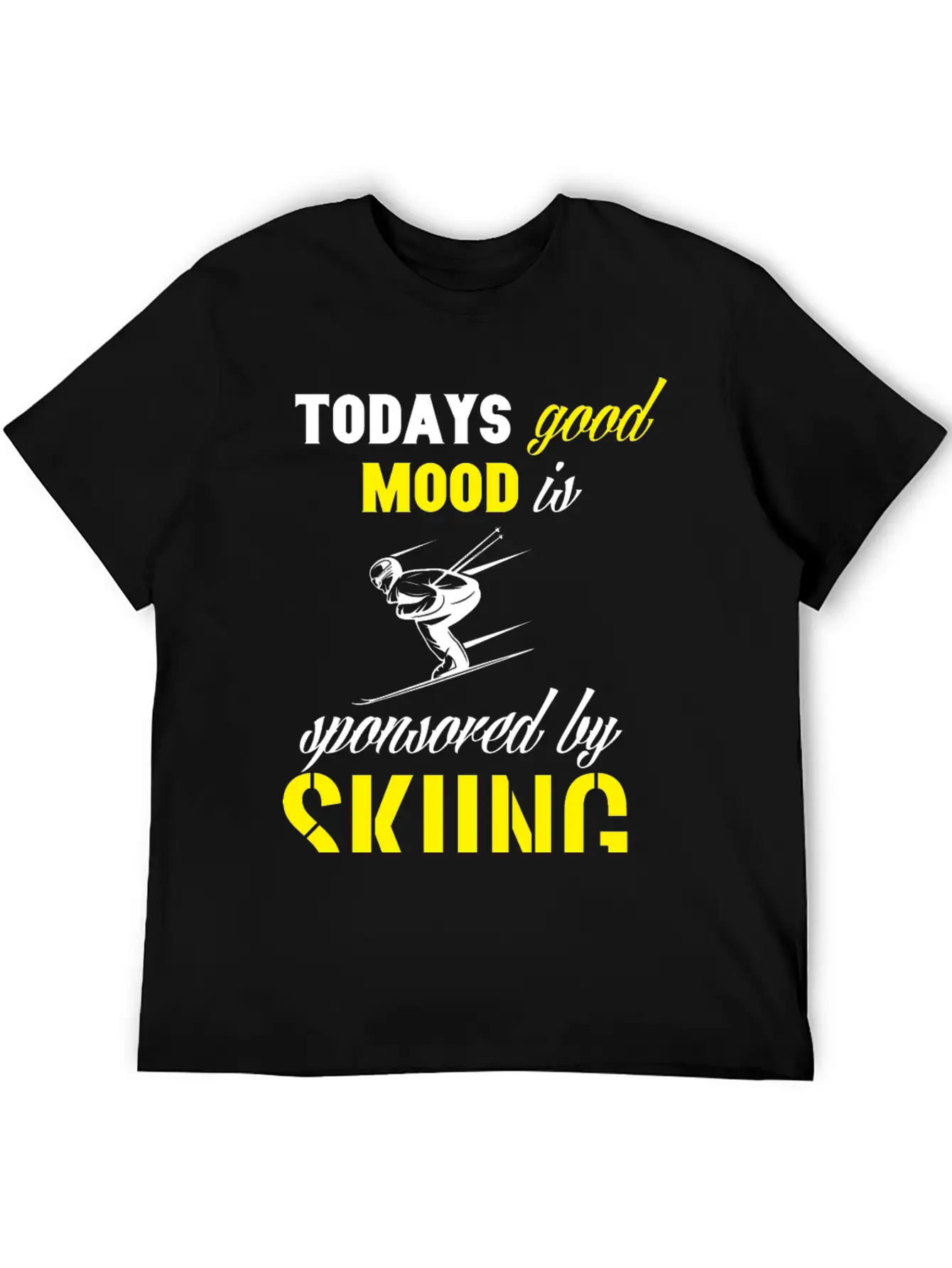 Todays Good Mood Is Sponsored By Skiing Stylish Everyday T-Shirt – Unisex Basic Cotton Tee
