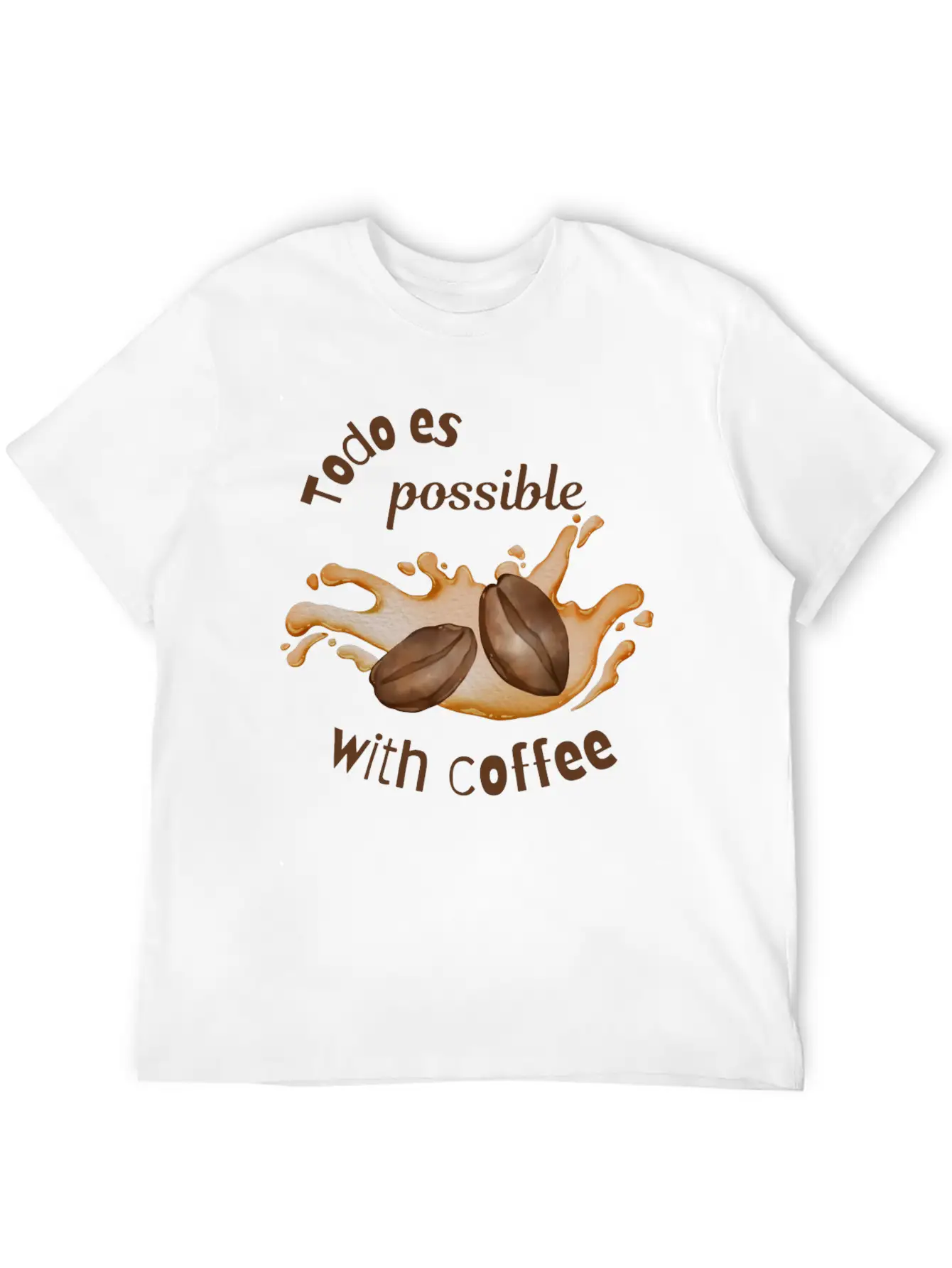 Todo Es Possible With Coffee – Motivational Coffee Unisex Casual T-Shirt – Clean Design For Daily Comfort