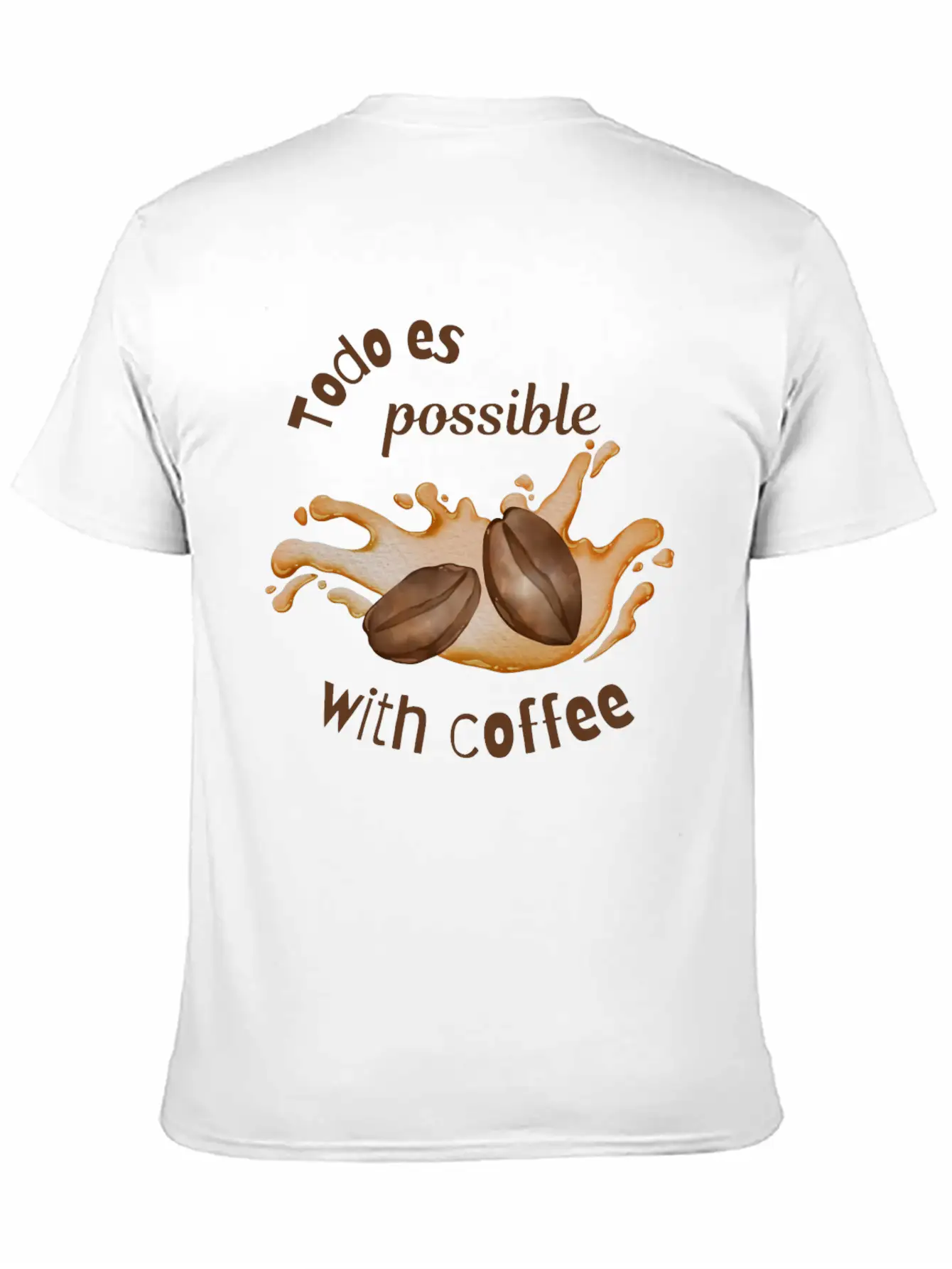 Todo Es Possible With Coffee – Motivational Coffee Unisex Casual T-Shirt – Clean Design For Daily Comfort