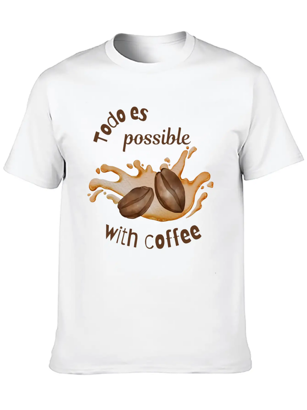 Todo Es Possible With Coffee – Motivational Coffee Unisex Casual T-Shirt – Clean Design For Daily Comfort