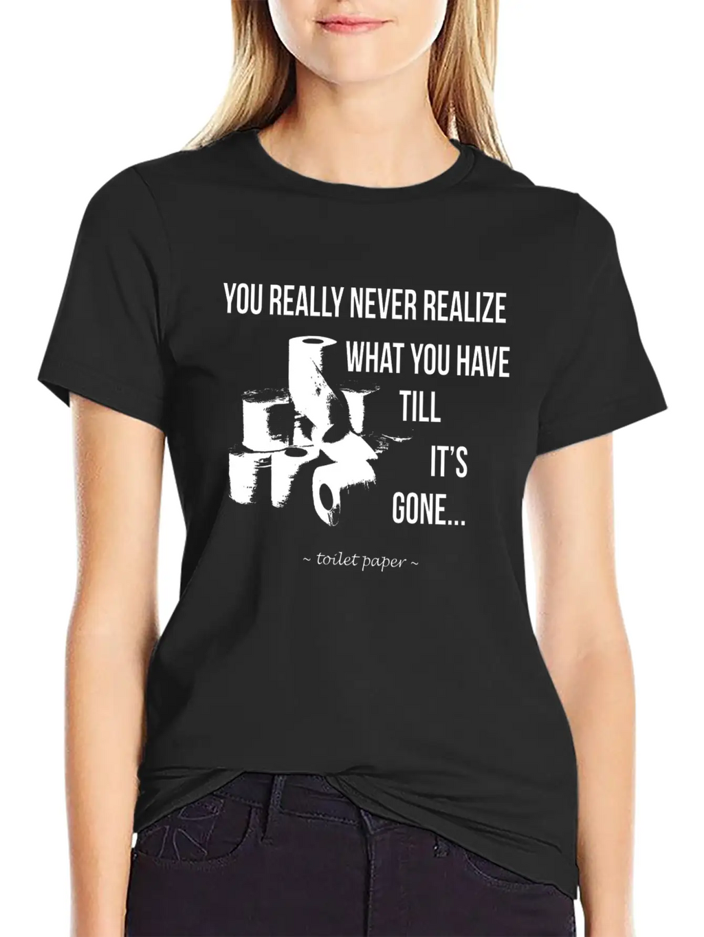 Toilet Paper Wisdom Quote Relaxed Everyday Tee – Lightweight And Durable Cotton