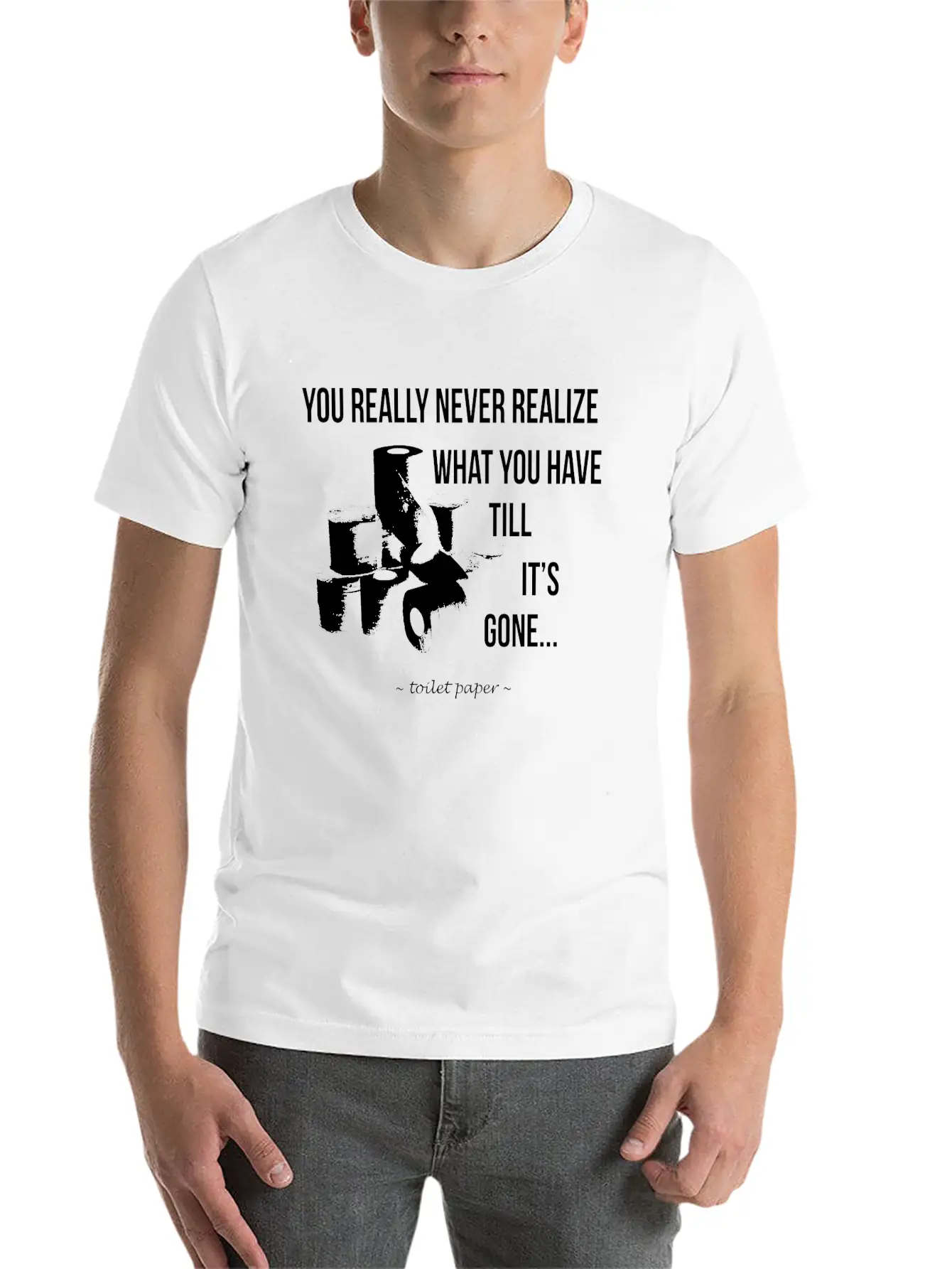 Toilet Paper Wisdom Quote Relaxed Everyday Tee – Lightweight And Durable Cotton