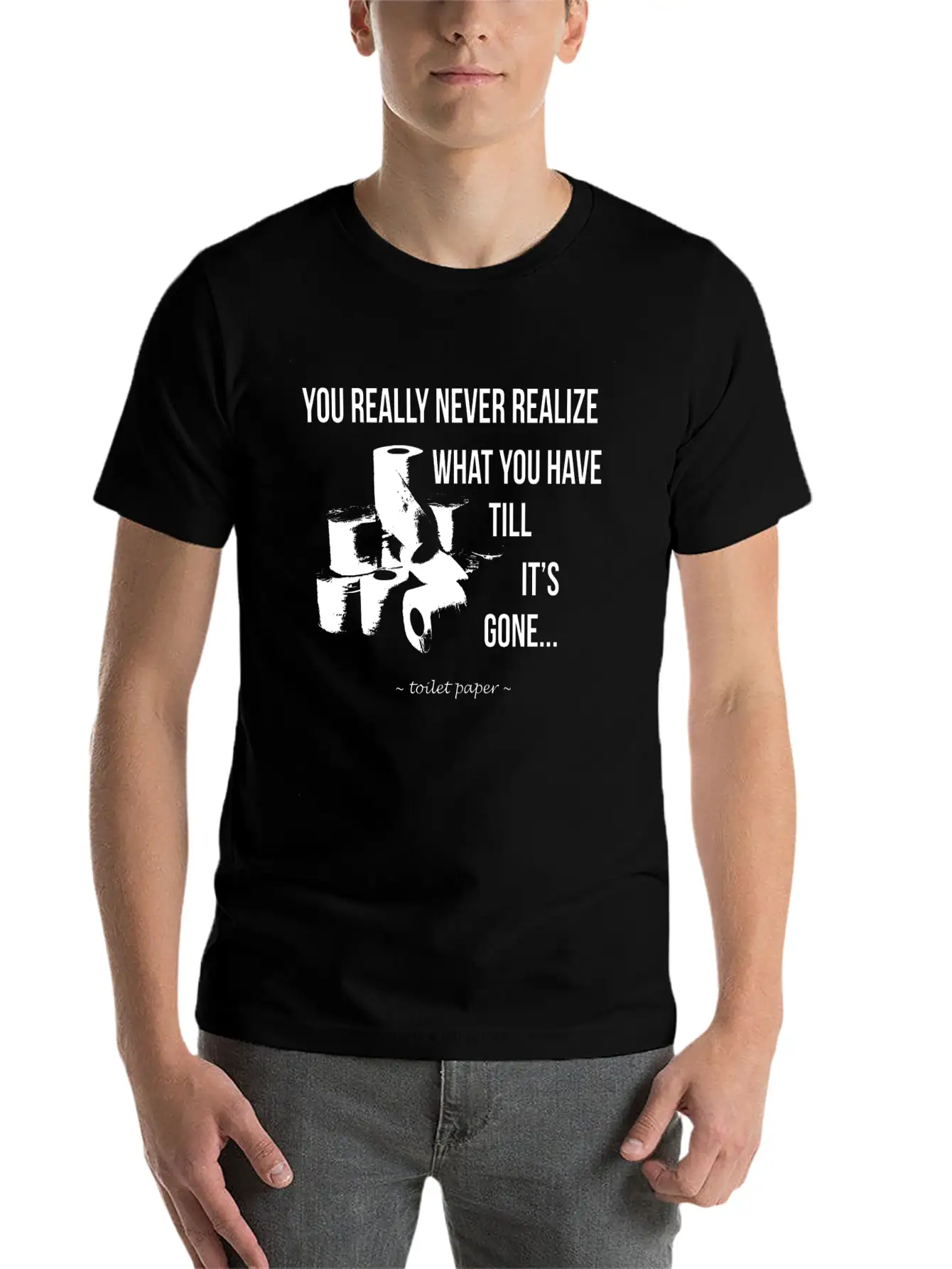 Toilet Paper Wisdom Quote Relaxed Everyday Tee – Lightweight And Durable Cotton
