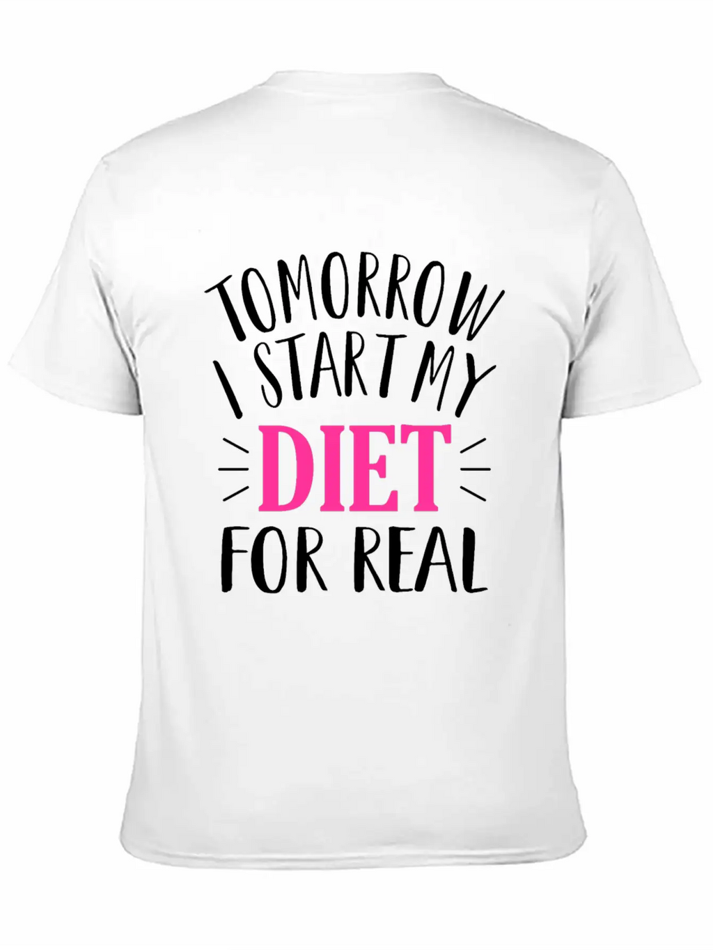 Tomorrow I Start My Diet Lose Weight Motivation Classic Cotton Tee – Unisex Comfort For Any Season