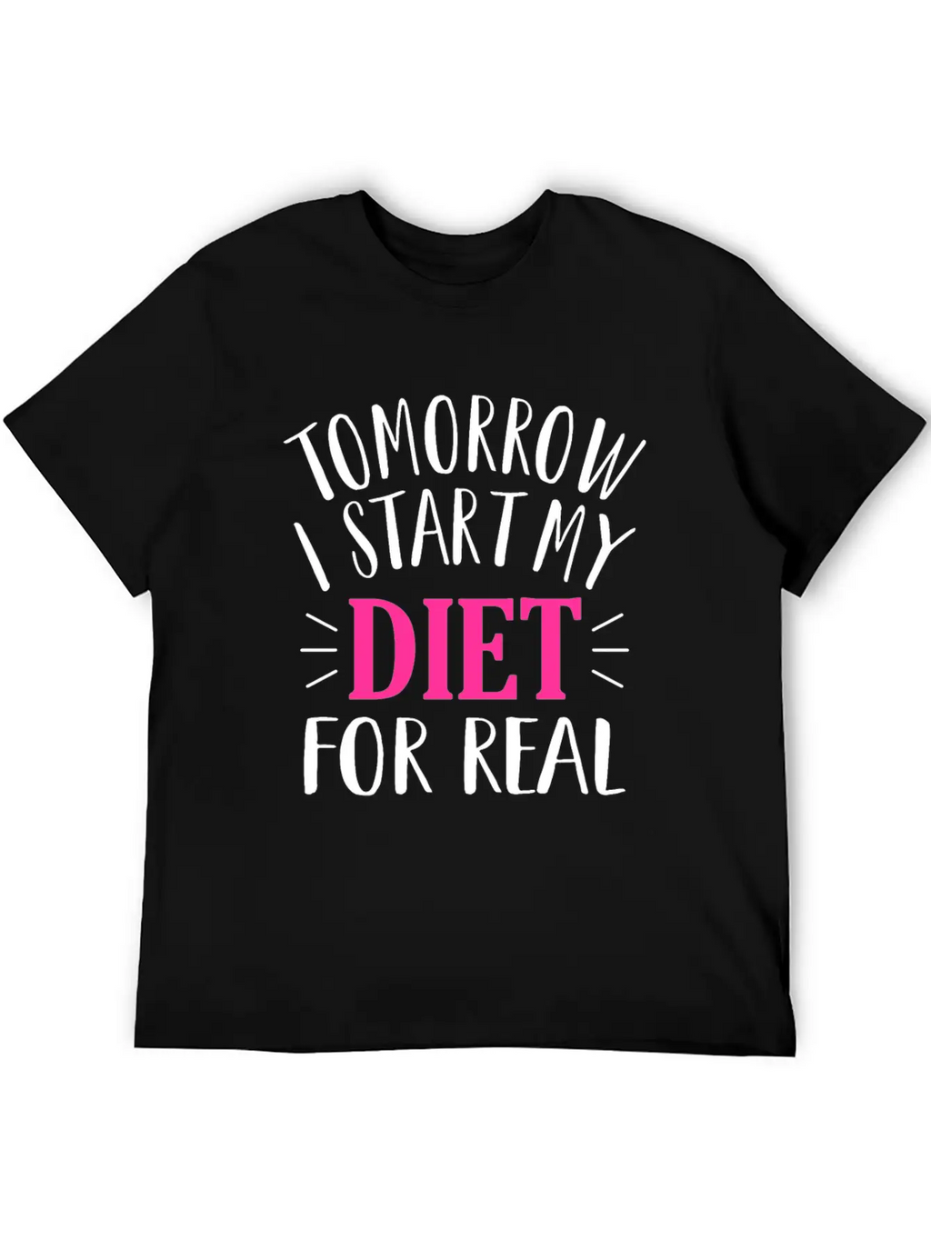 Tomorrow I Start My Diet Lose Weight Motivation Classic Cotton Tee – Unisex Comfort For Any Season