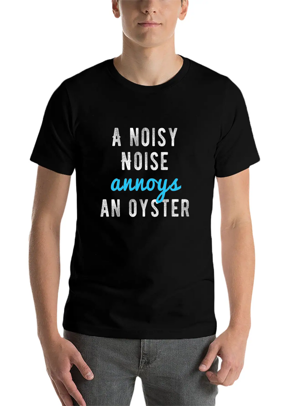Tongue Twister - A Noisy Noise Annoys An Oyster Basic Graphic T-Shirt – Daily Comfort In Soft Cotton