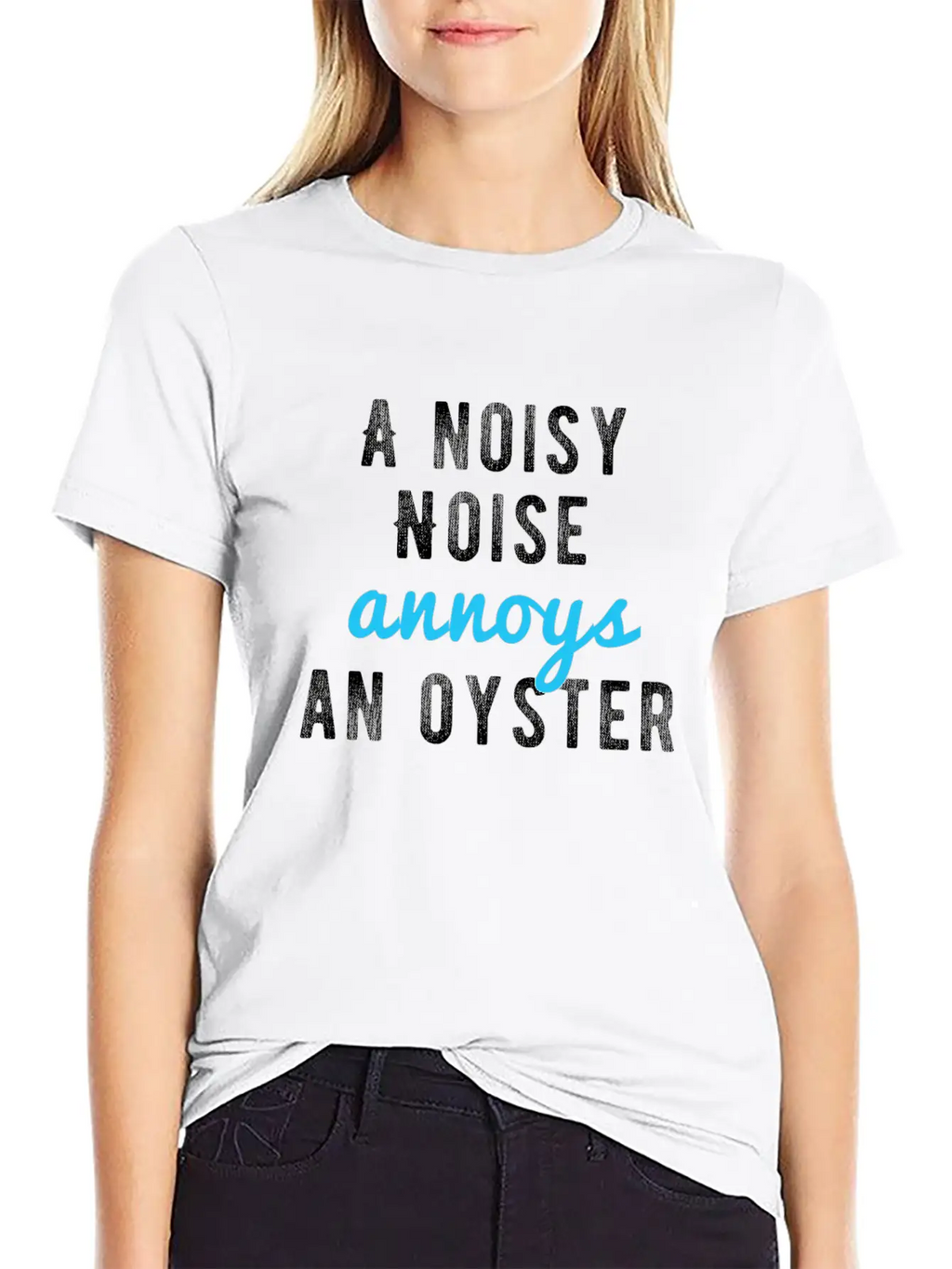 Tongue Twister - A Noisy Noise Annoys An Oyster Basic Graphic T-Shirt – Daily Comfort In Soft Cotton