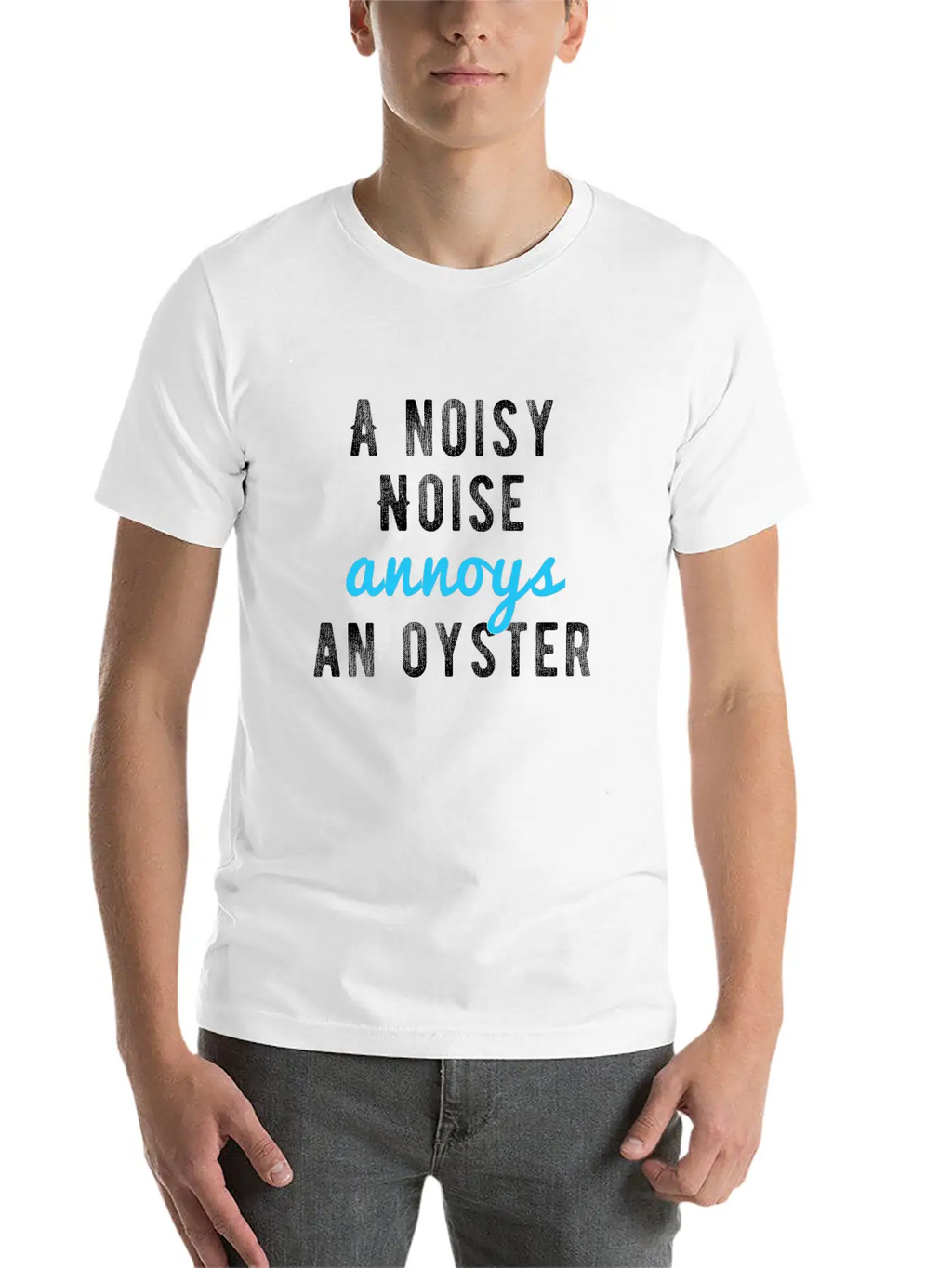 Tongue Twister - A Noisy Noise Annoys An Oyster Basic Graphic T-Shirt – Daily Comfort In Soft Cotton