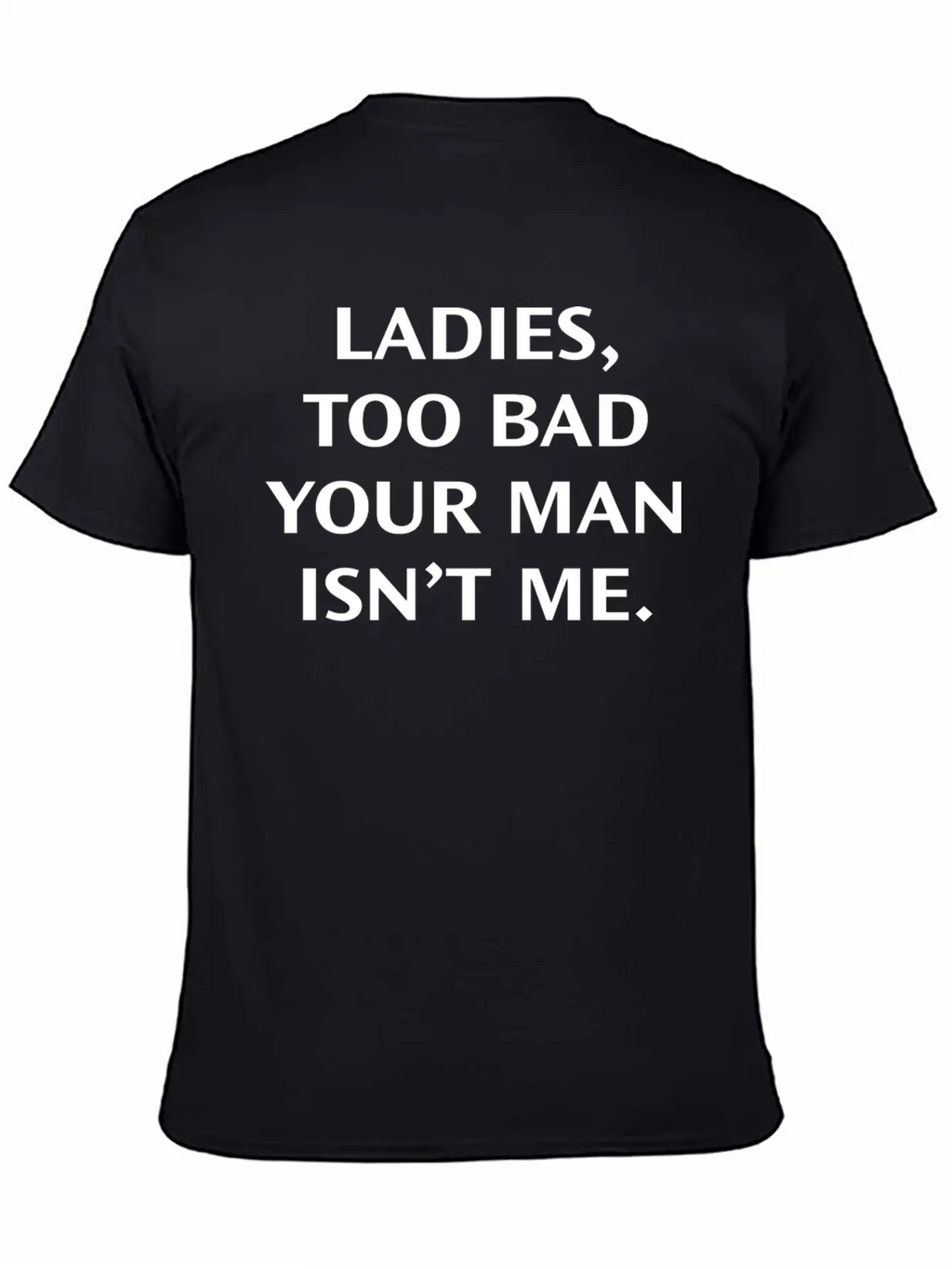 Too Bad Ladies Classic Cotton Tee – Unisex Comfort For Any Season