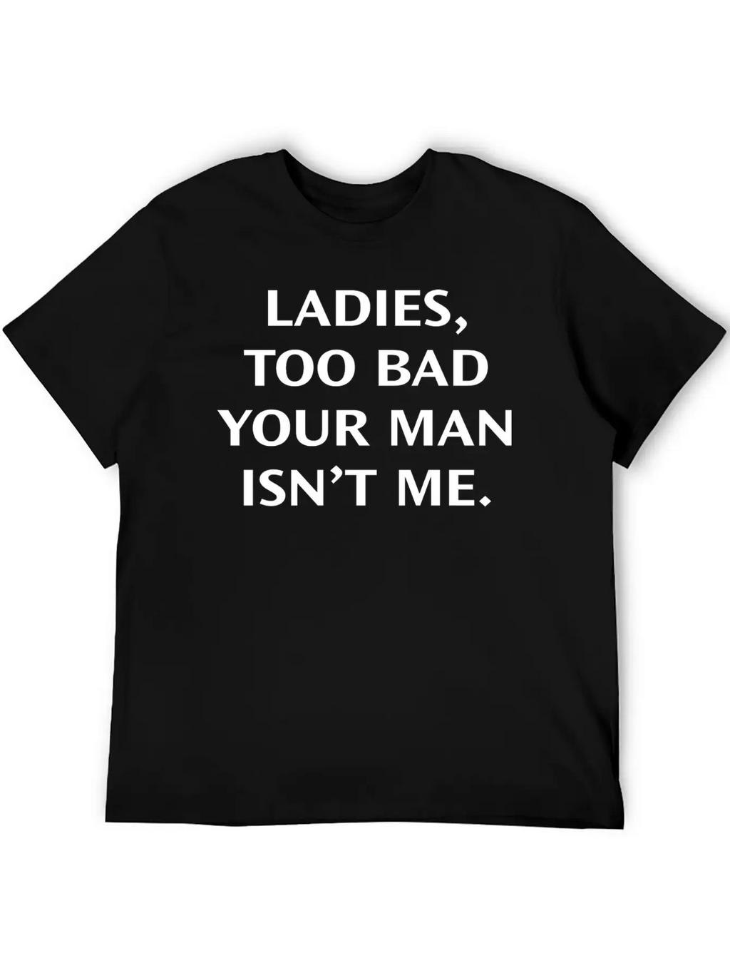 Too Bad Ladies Classic Cotton Tee – Unisex Comfort For Any Season