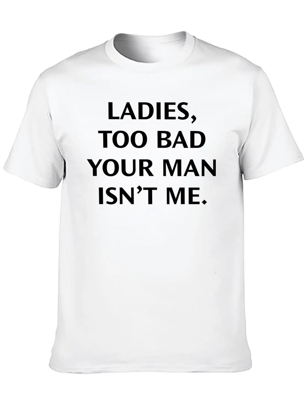 Too Bad Ladies Classic Cotton Tee – Unisex Comfort For Any Season