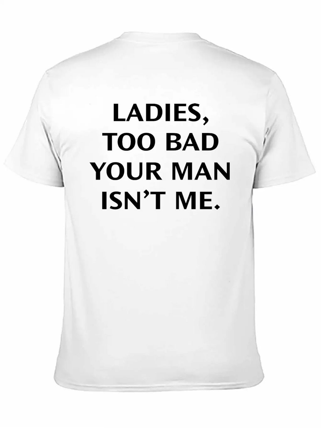 Too Bad Ladies Classic Cotton Tee – Unisex Comfort For Any Season