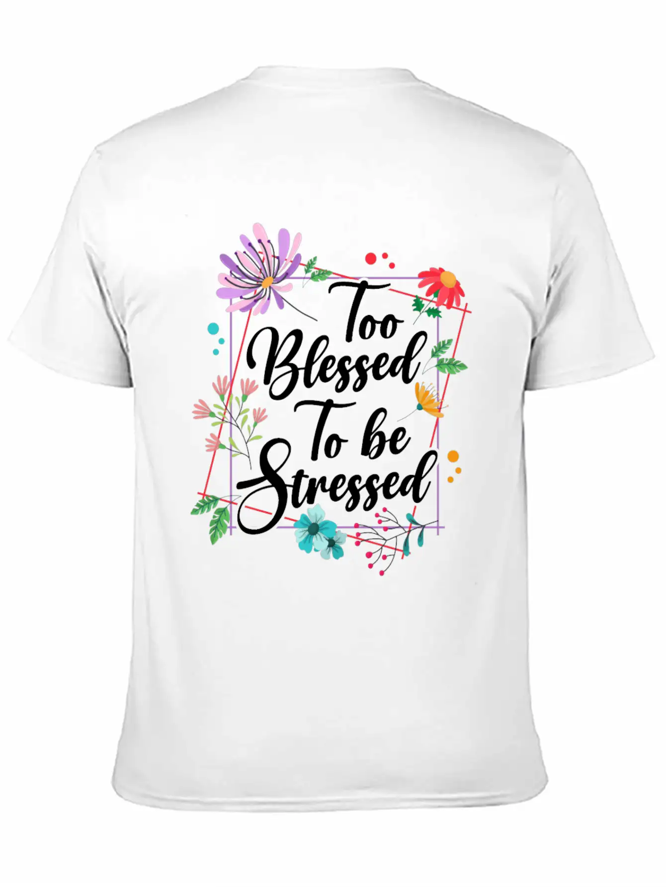 Too Blessed To Be Stressed Stress Awareness Month Breathable Graphic T-Shirt – Perfect For Casual Days