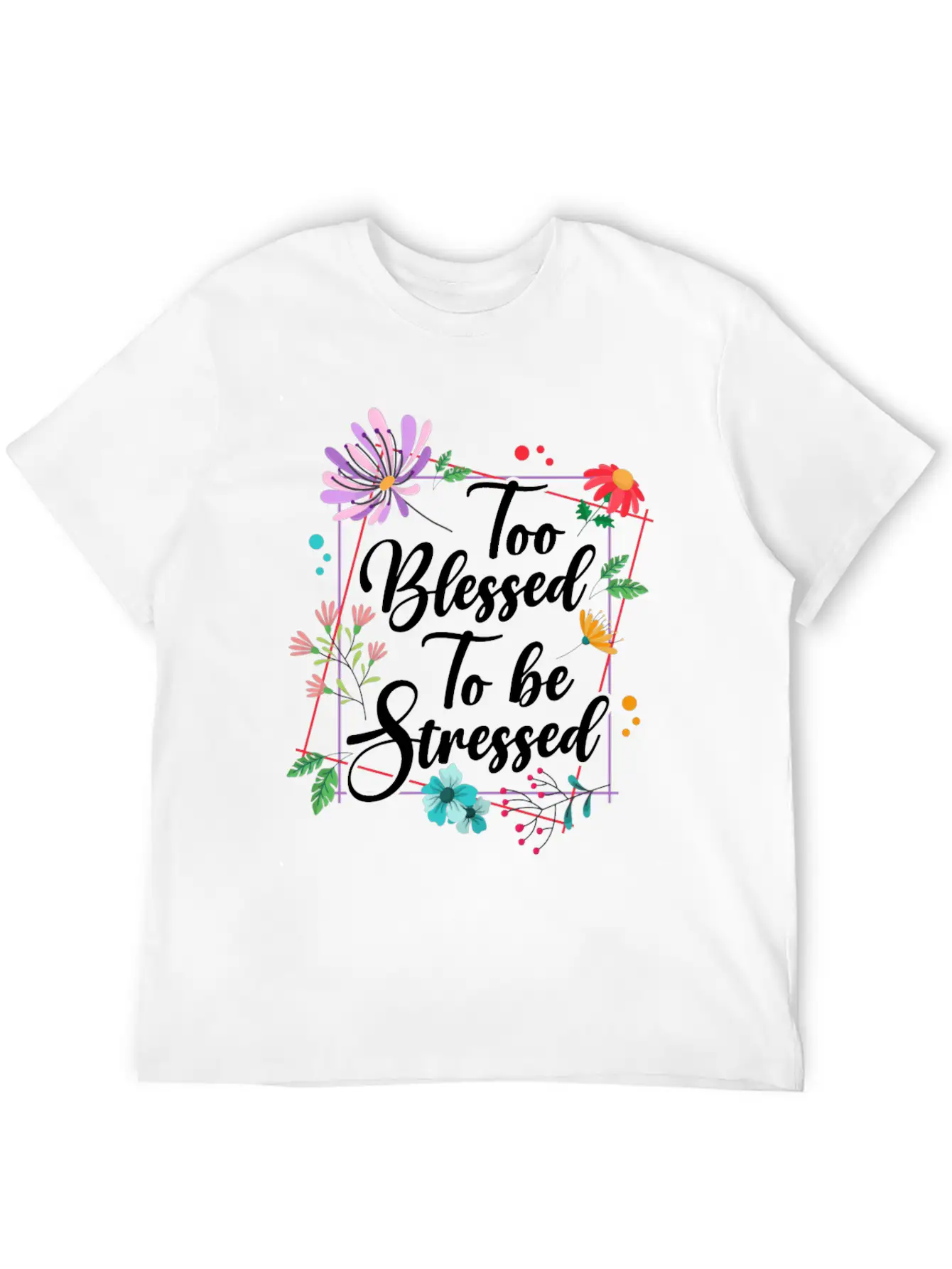 Too Blessed To Be Stressed Stress Awareness Month Breathable Graphic T-Shirt – Perfect For Casual Days
