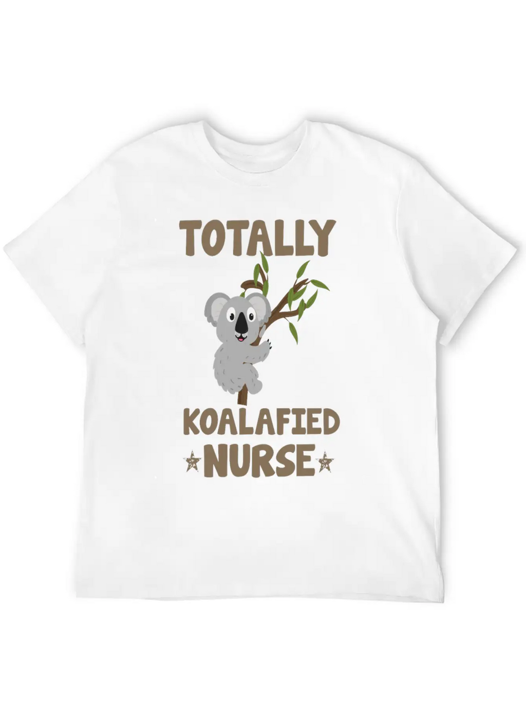 Totally Koalafied Nurse Koala Nurse Stylish Everyday T-Shirt – Unisex Basic Cotton Tee
