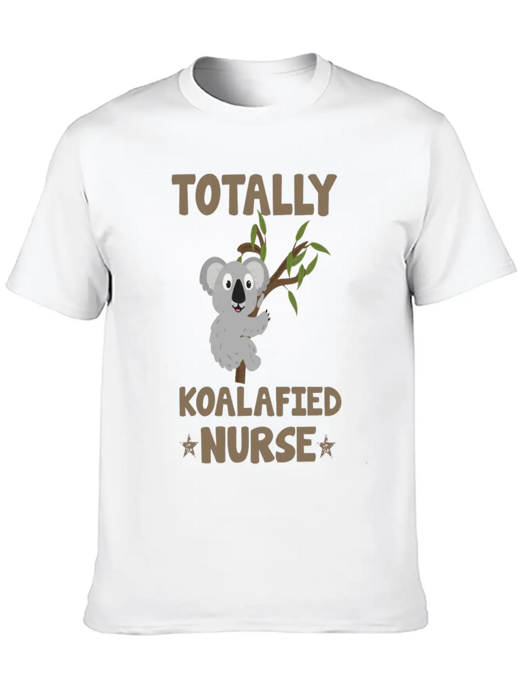 Totally Koalafied Nurse Koala Nurse Stylish Everyday T-Shirt – Unisex Basic Cotton Tee