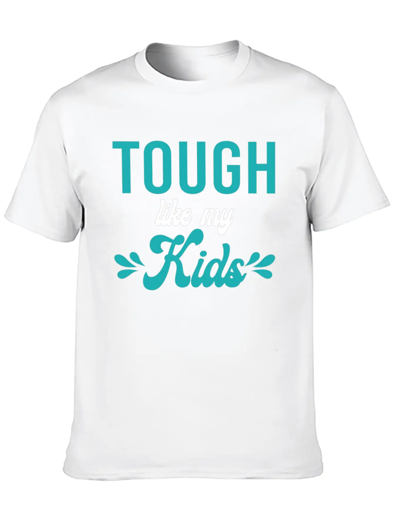 Tough Like My Kids Mothers Day Matching Outfit Unisex Casual T-Shirt – Clean Design For Daily Comfort