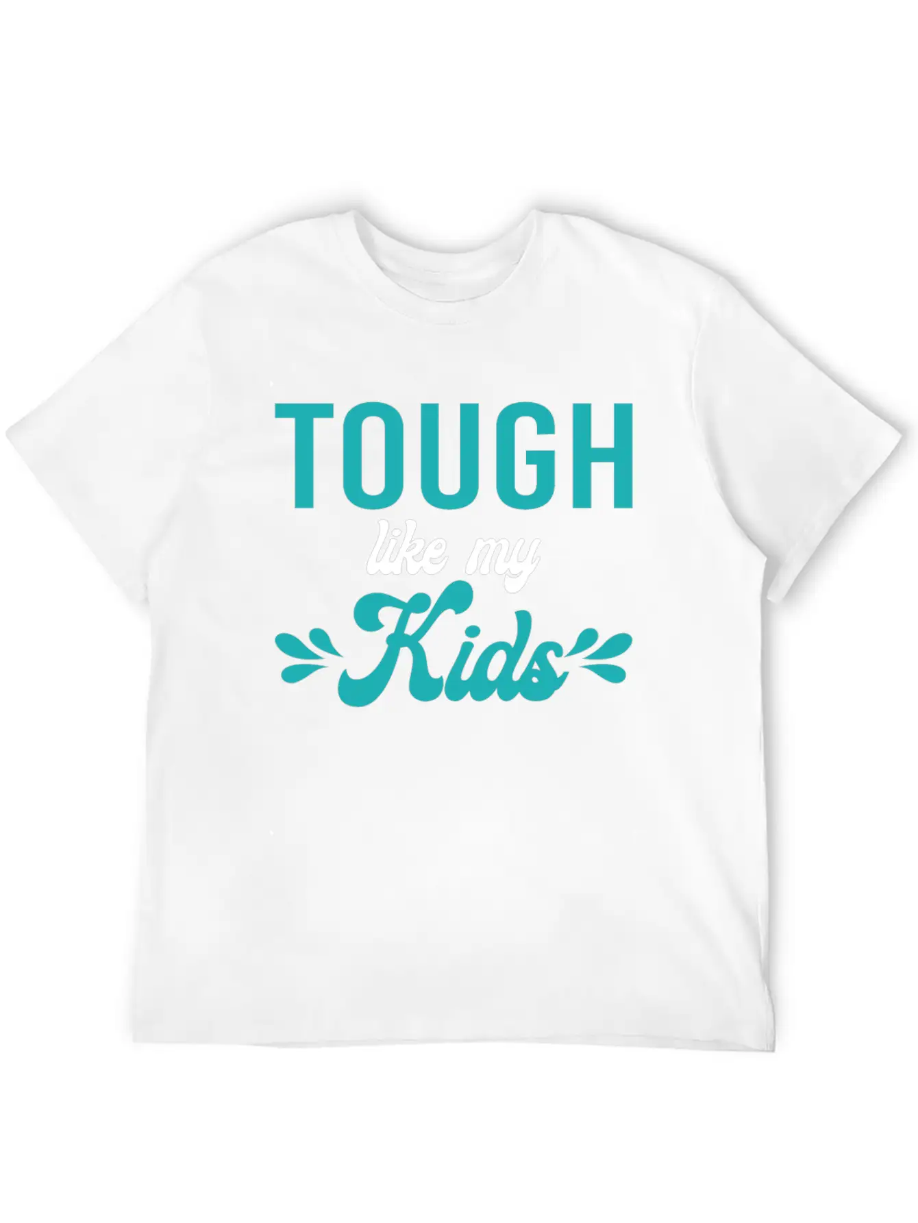 Tough Like My Kids Mothers Day Matching Outfit Unisex Casual T-Shirt – Clean Design For Daily Comfort