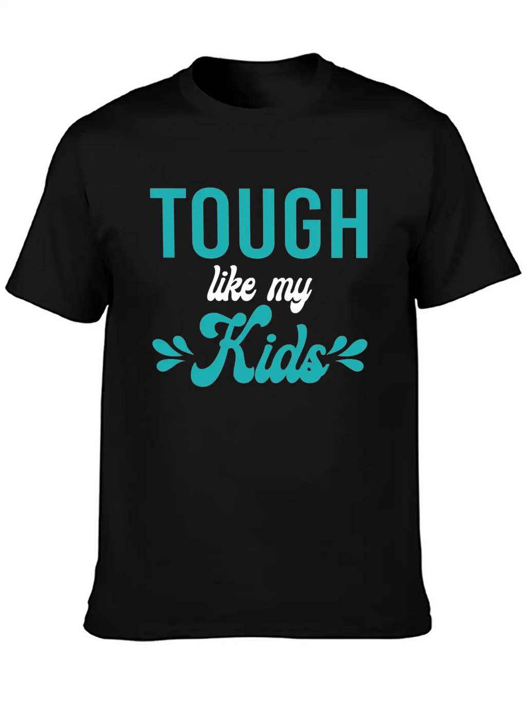 Tough Like My Kids Mothers Day Matching Outfit Unisex Casual T-Shirt – Clean Design For Daily Comfort