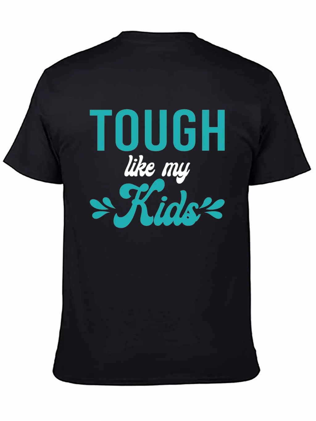 Tough Like My Kids Mothers Day Matching Outfit Unisex Casual T-Shirt – Clean Design For Daily Comfort
