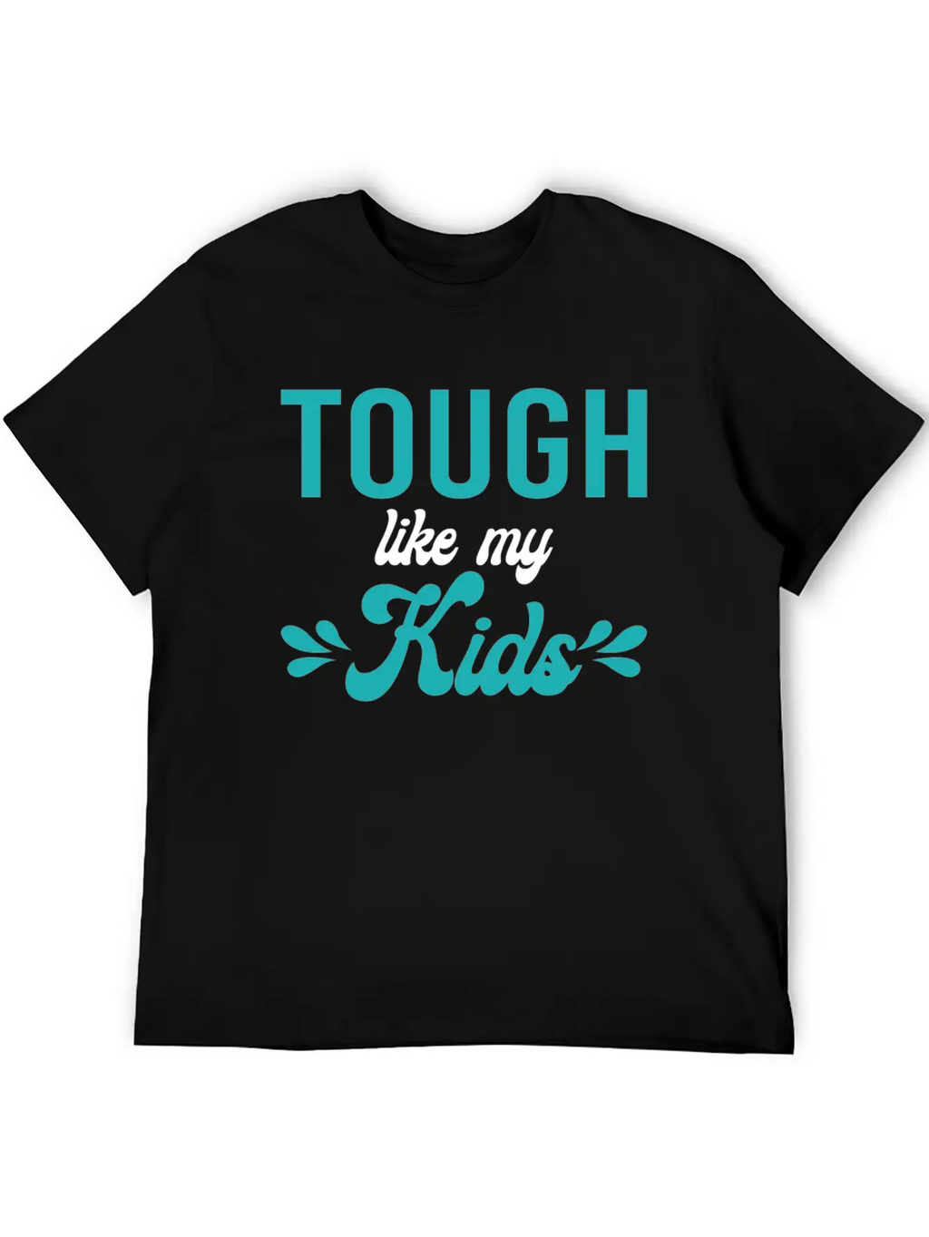 Tough Like My Kids Mothers Day Matching Outfit Unisex Casual T-Shirt – Clean Design For Daily Comfort