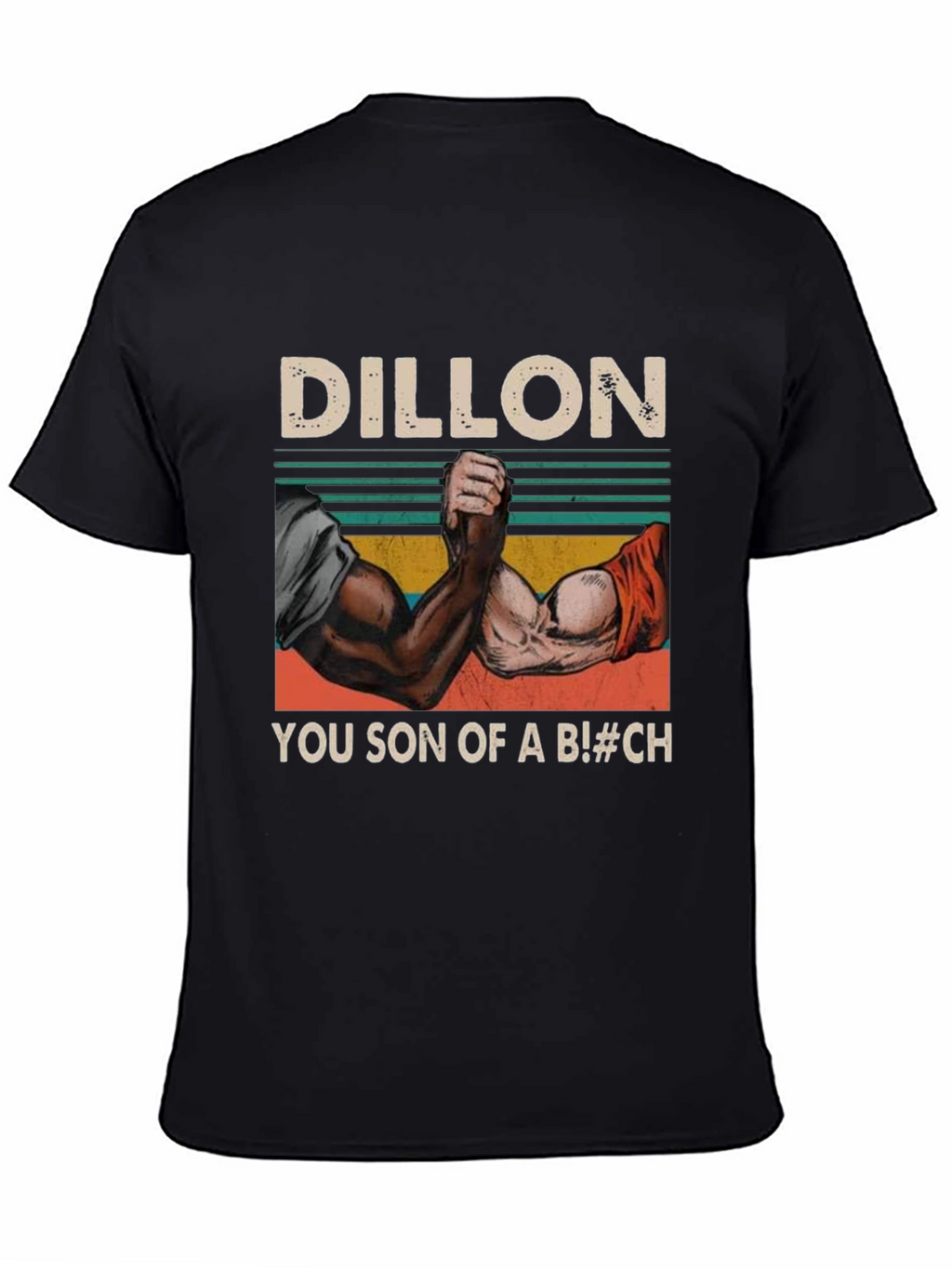 Dillon You Son of a B!#CH Arm Wrestling T-Shirt