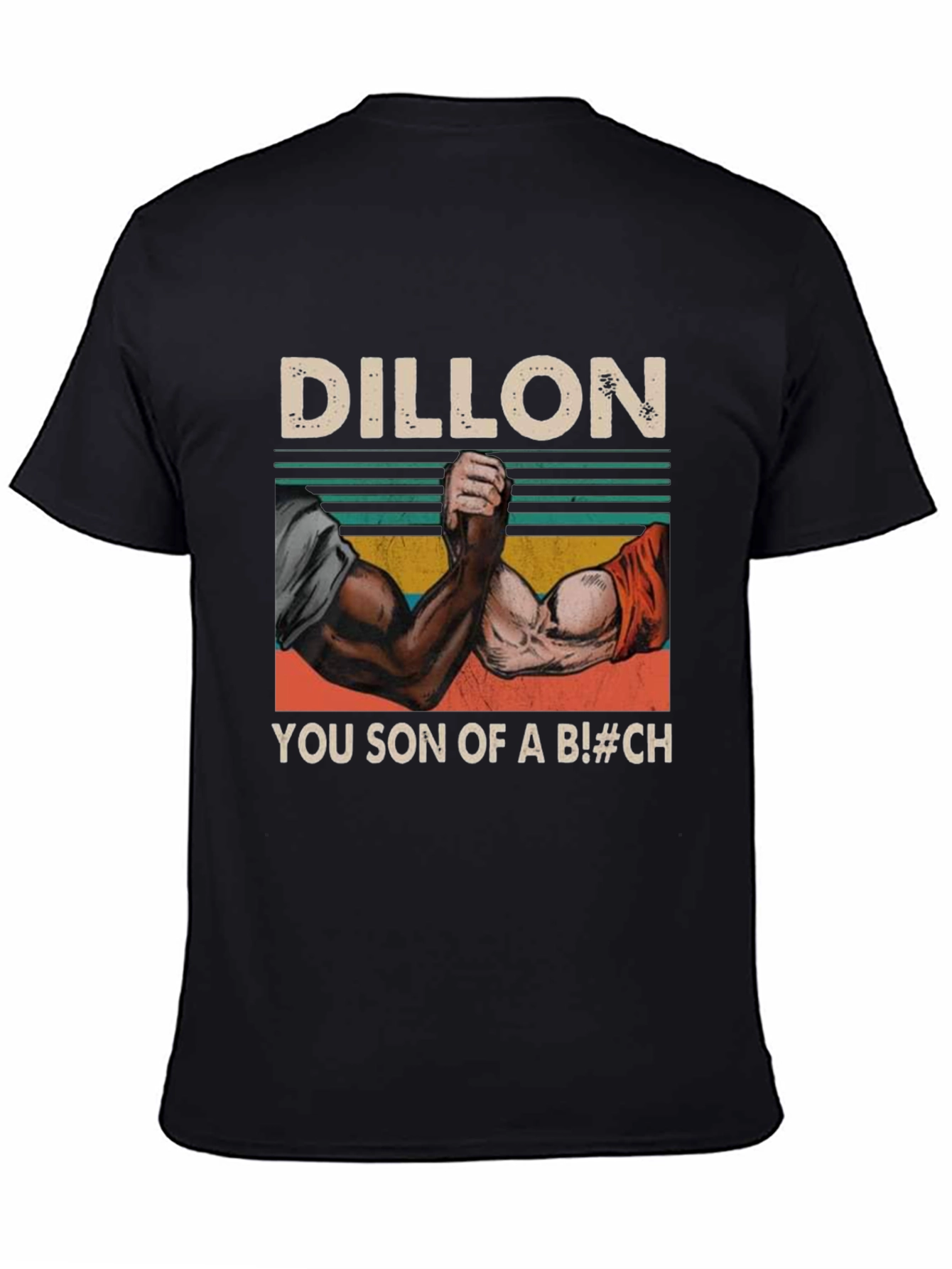 Dillon You Son of a B!#CH Arm Wrestling T-Shirt