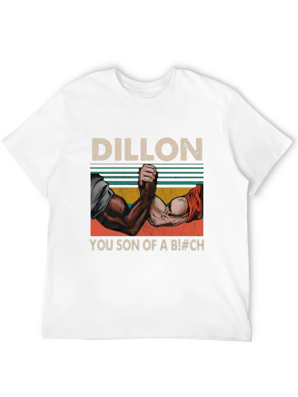 Dillon You Son of a B!#CH Arm Wrestling T-Shirt