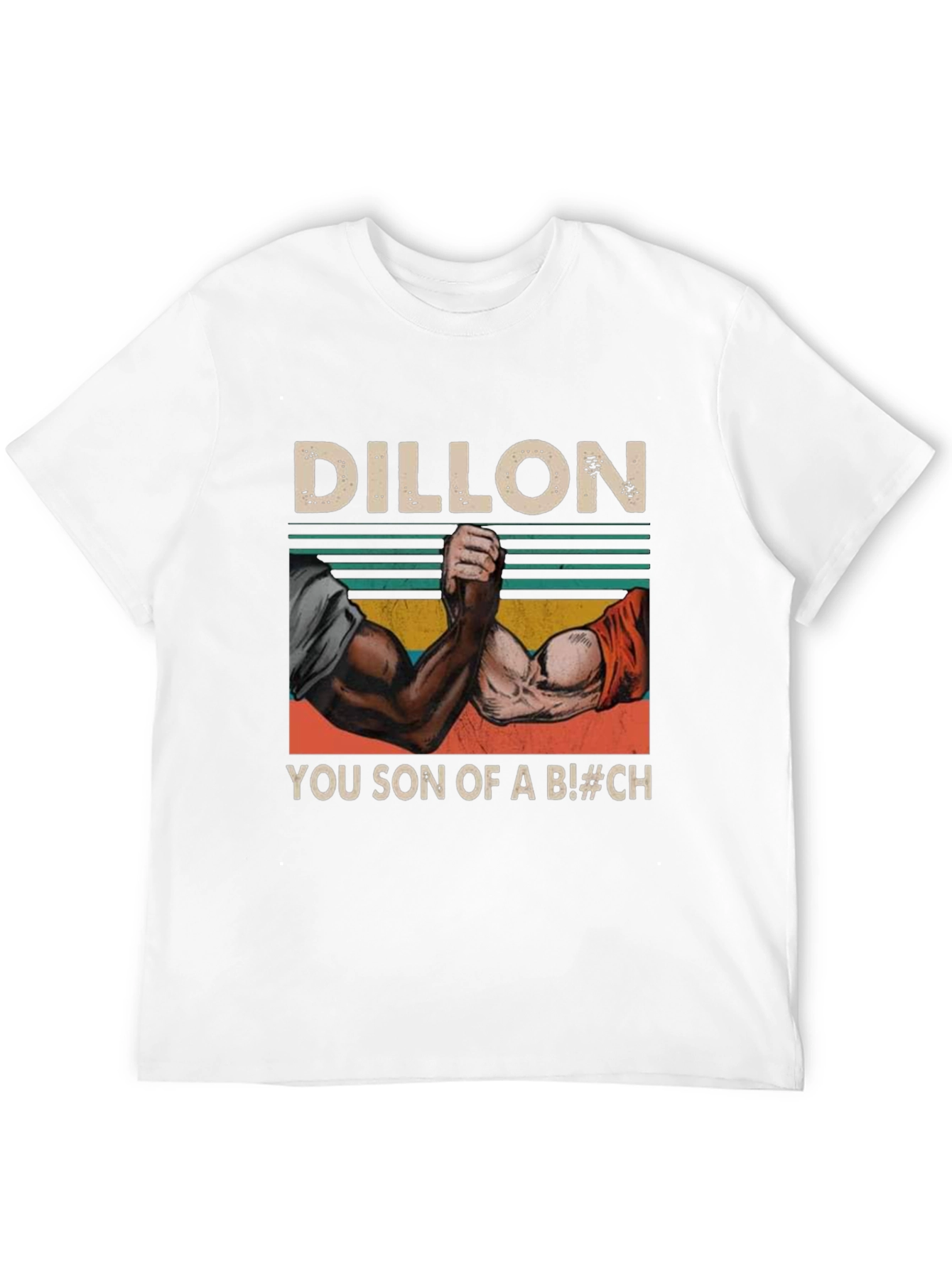 Dillon You Son of a B!#CH Arm Wrestling T-Shirt