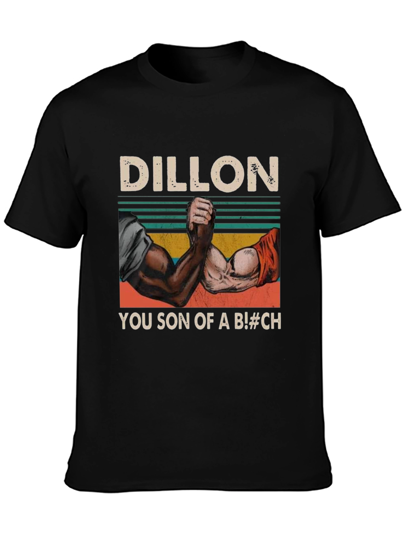 Dillon You Son of a B!#CH Arm Wrestling T-Shirt