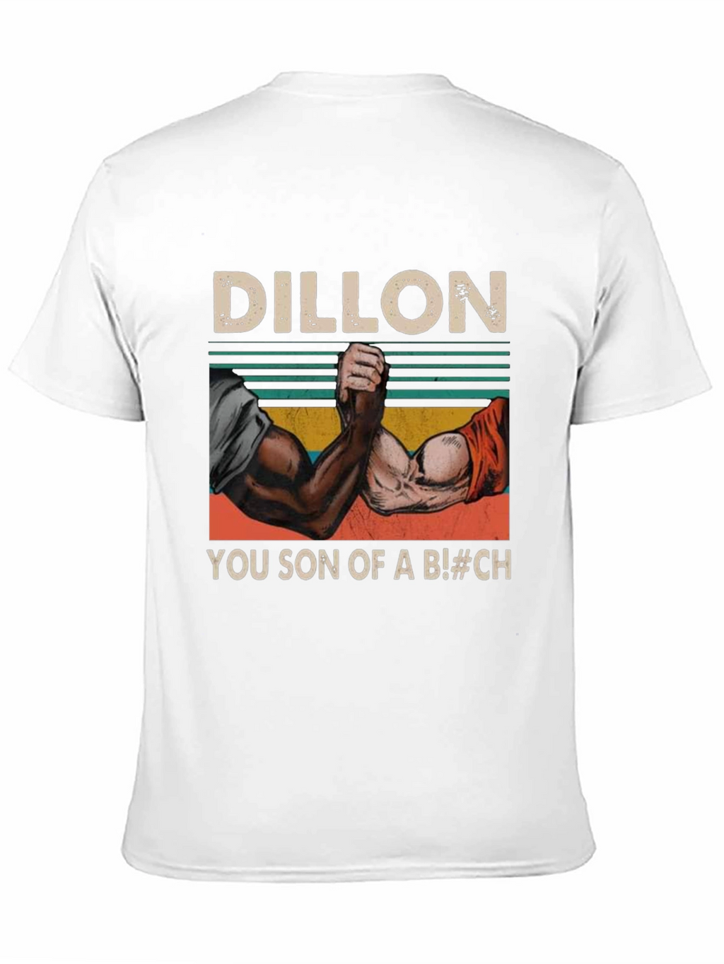 Dillon You Son of a B!#CH Arm Wrestling T-Shirt