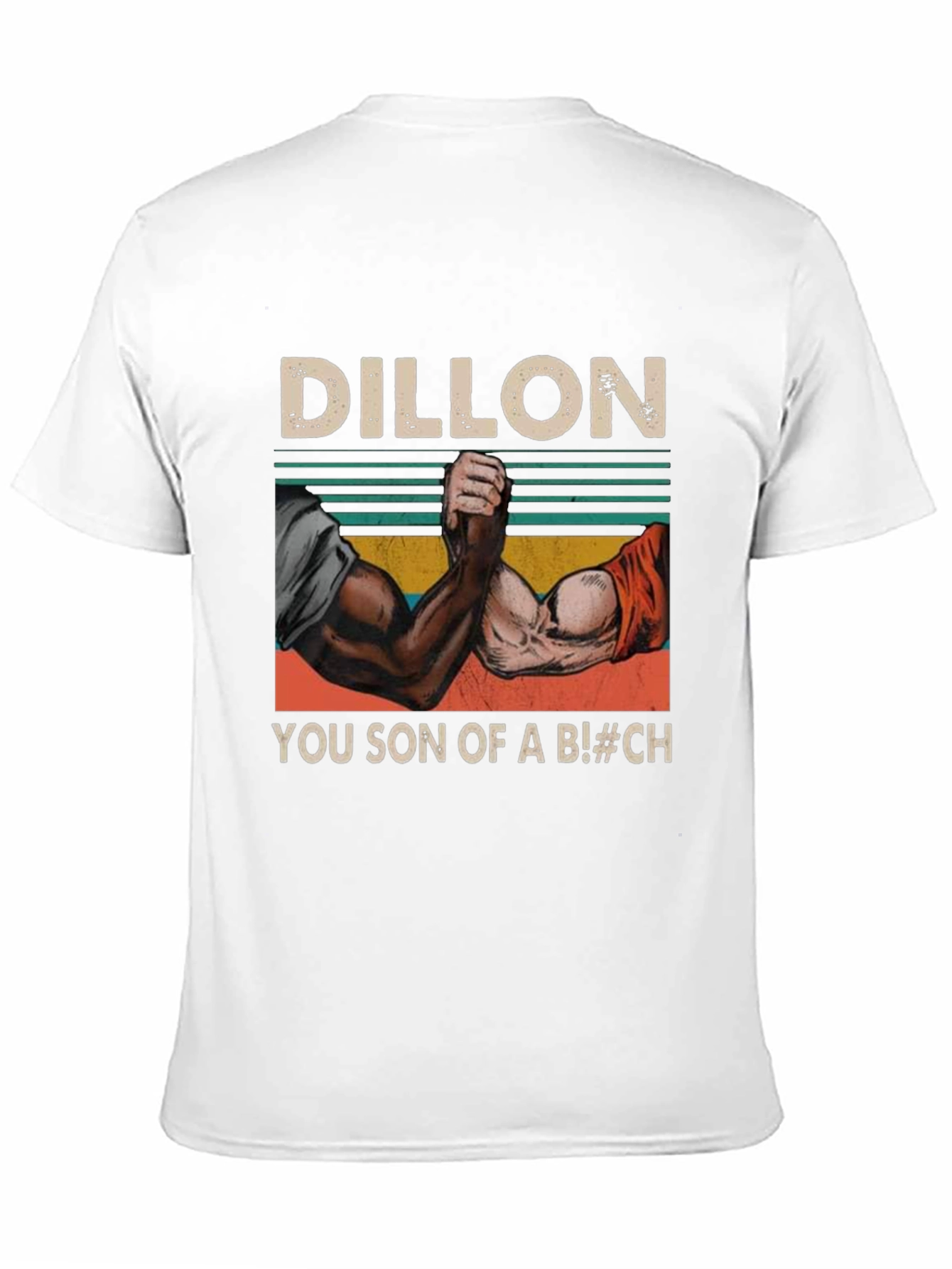 Dillon You Son of a B!#CH Arm Wrestling T-Shirt